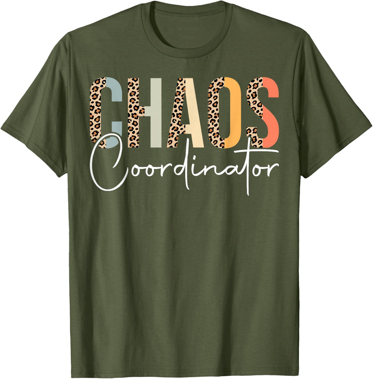 Chaos Coordinator Teacher Leopard Educator Teaching T-Shirt - Olive Green