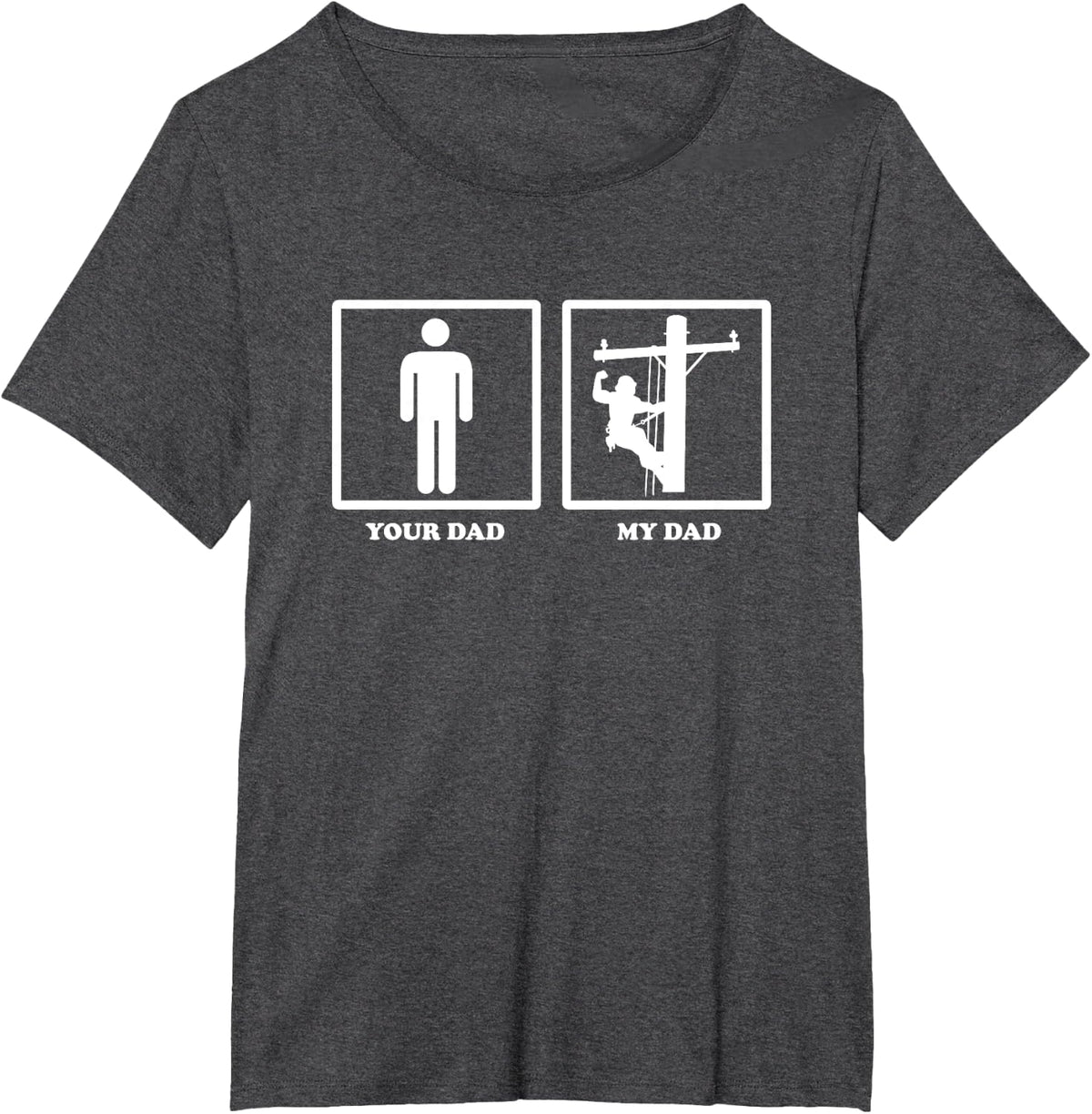 Lineman Shirt - Your Dad My Dad Lineman T-Shirt T-Shirt - Dark Heather Grey