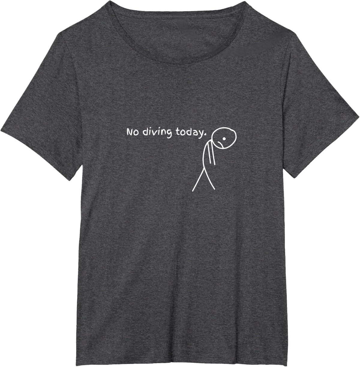 Funny No Diving Today T-Shirt - Dark Heather Grey