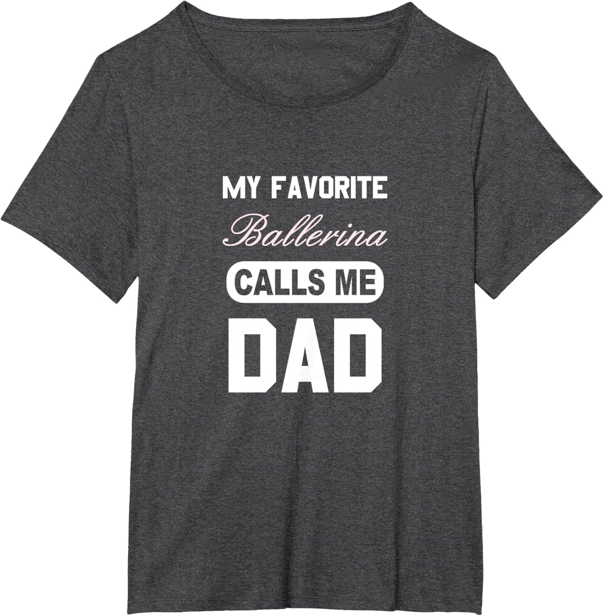 Proud Ballerina Dad T-Shirt - Dark Heather Grey