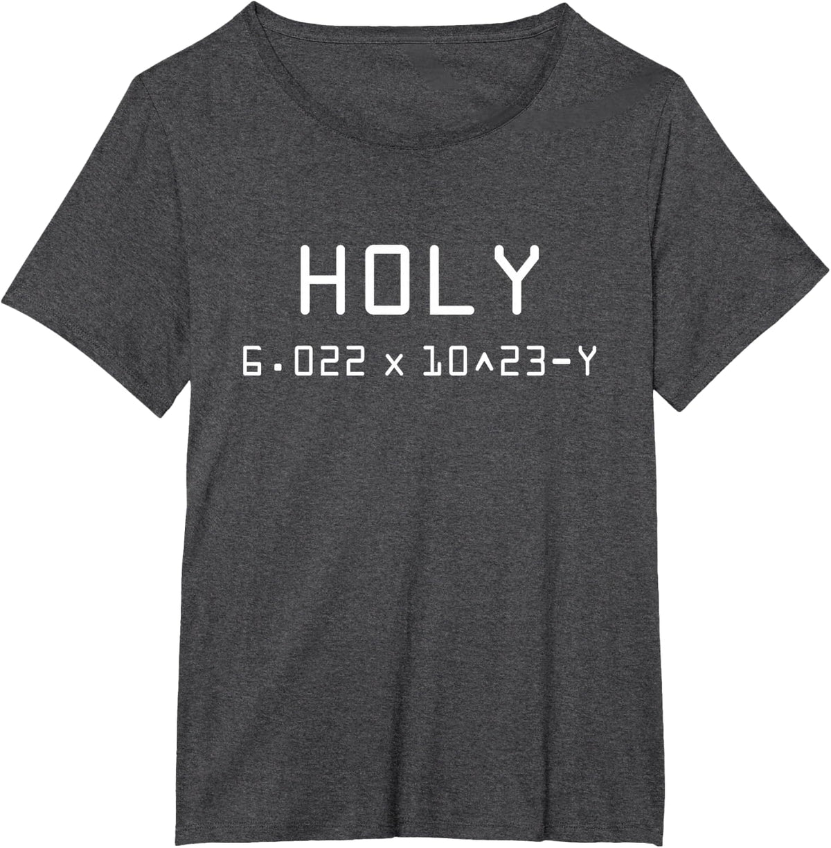 Funny Holy Moley Avogadro Mole Calculator Chemistry T-Shirt T-Shirt - Dark Heather Grey
