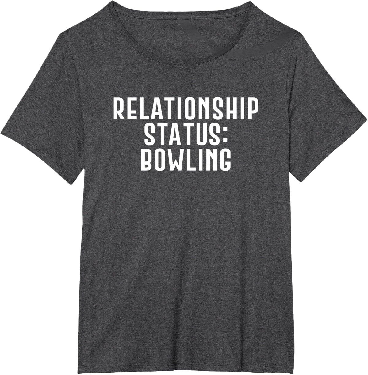 Bowling Gift For Single People T-Shirt - Dark Heather Grey