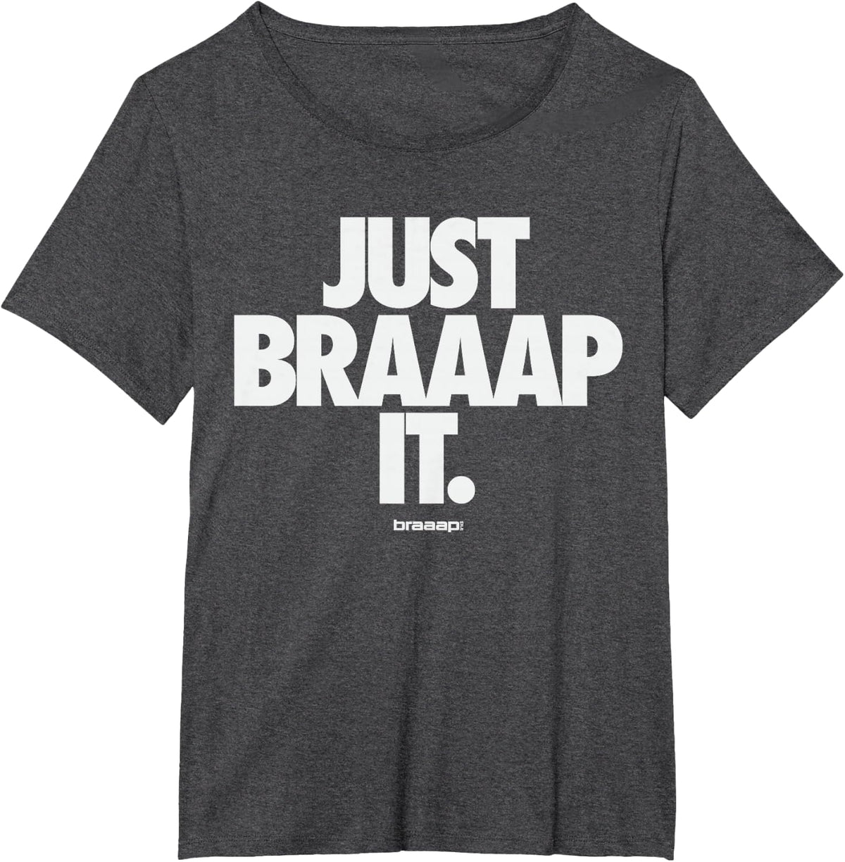 Motocross Braaap t-shirt Just Braaap it. T-Shirt - Dark Heather Grey