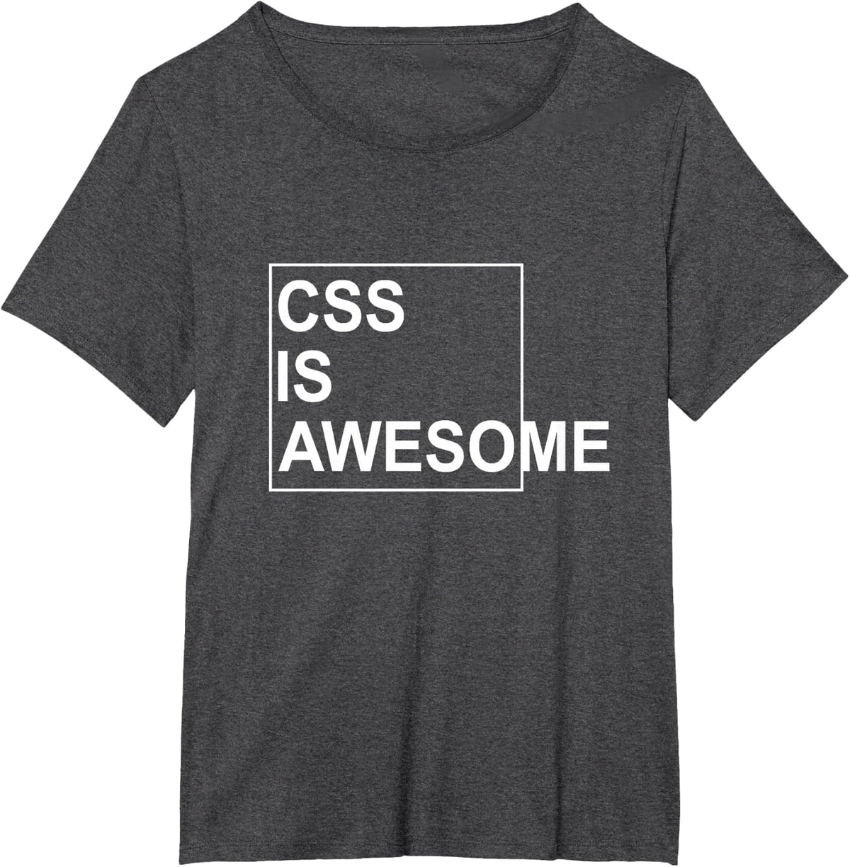 CSS Is Awesome Shirt Programmers Software Developer T-Shirt T-Shirt - Dark Heather Grey