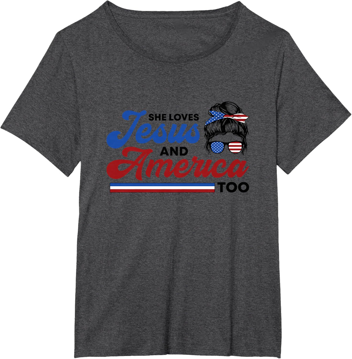 She Loves Jesus And America Too 4th of July Proud Christian T-Shirt - Dark Heather Grey