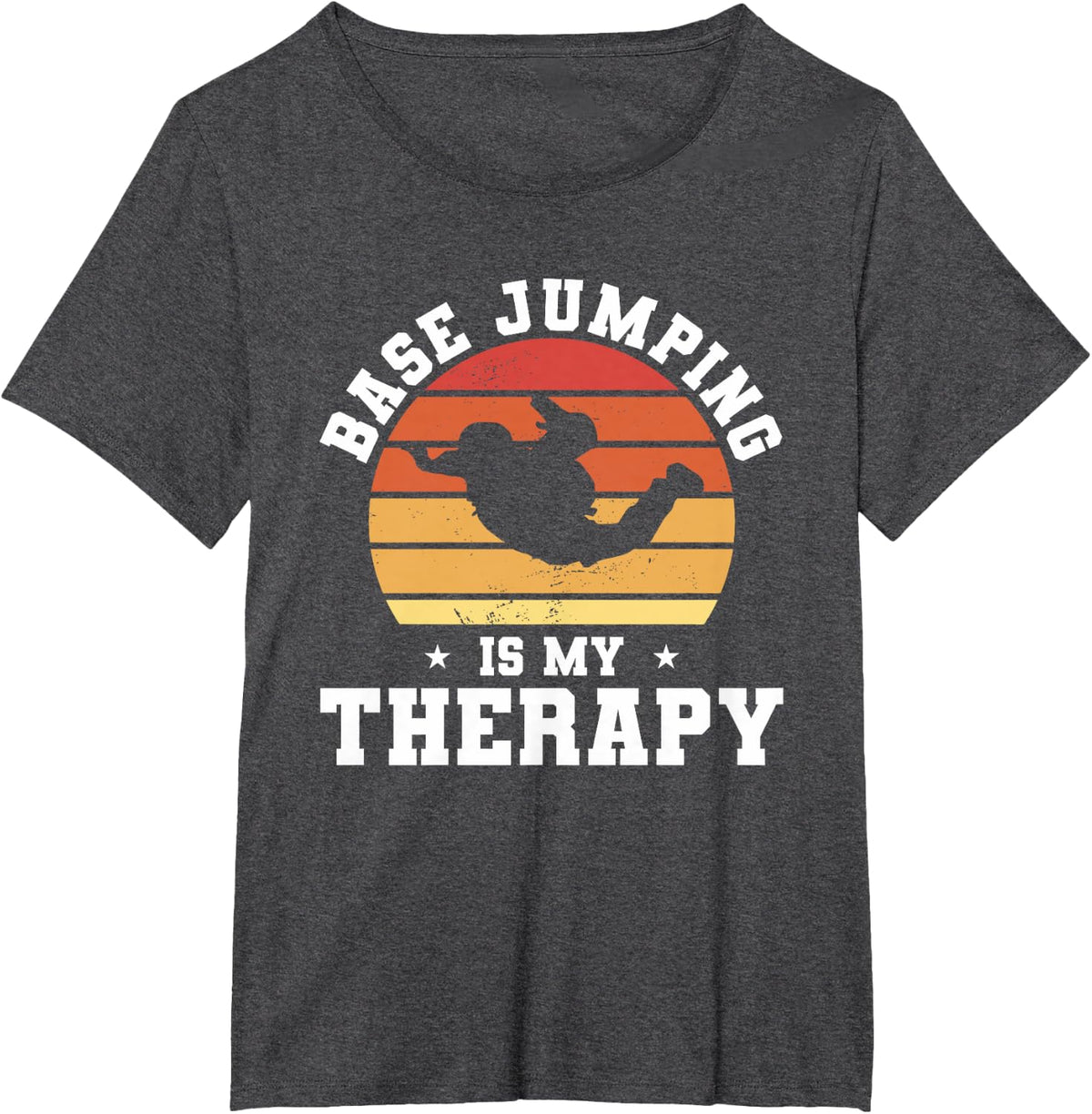 Base Jumping Is My Therapy Parachute Jumper T-Shirt - Dark Heather Grey