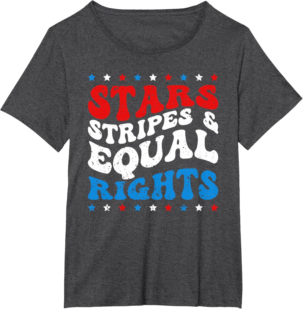 Stars Stripes And Equal Rights Women's Rights 4th Of July T-Shirt - Dark Heather Grey