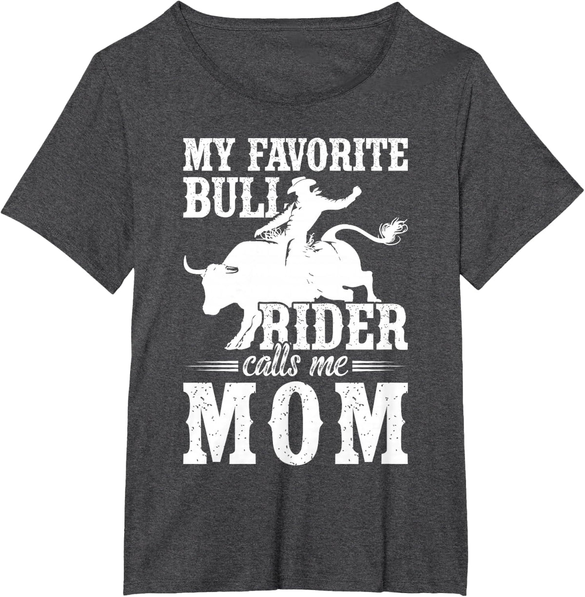 Bull Riding Mom of A Bull Rider Mom Proud Bull Riding Mama T-Shirt - Dark Heather Grey