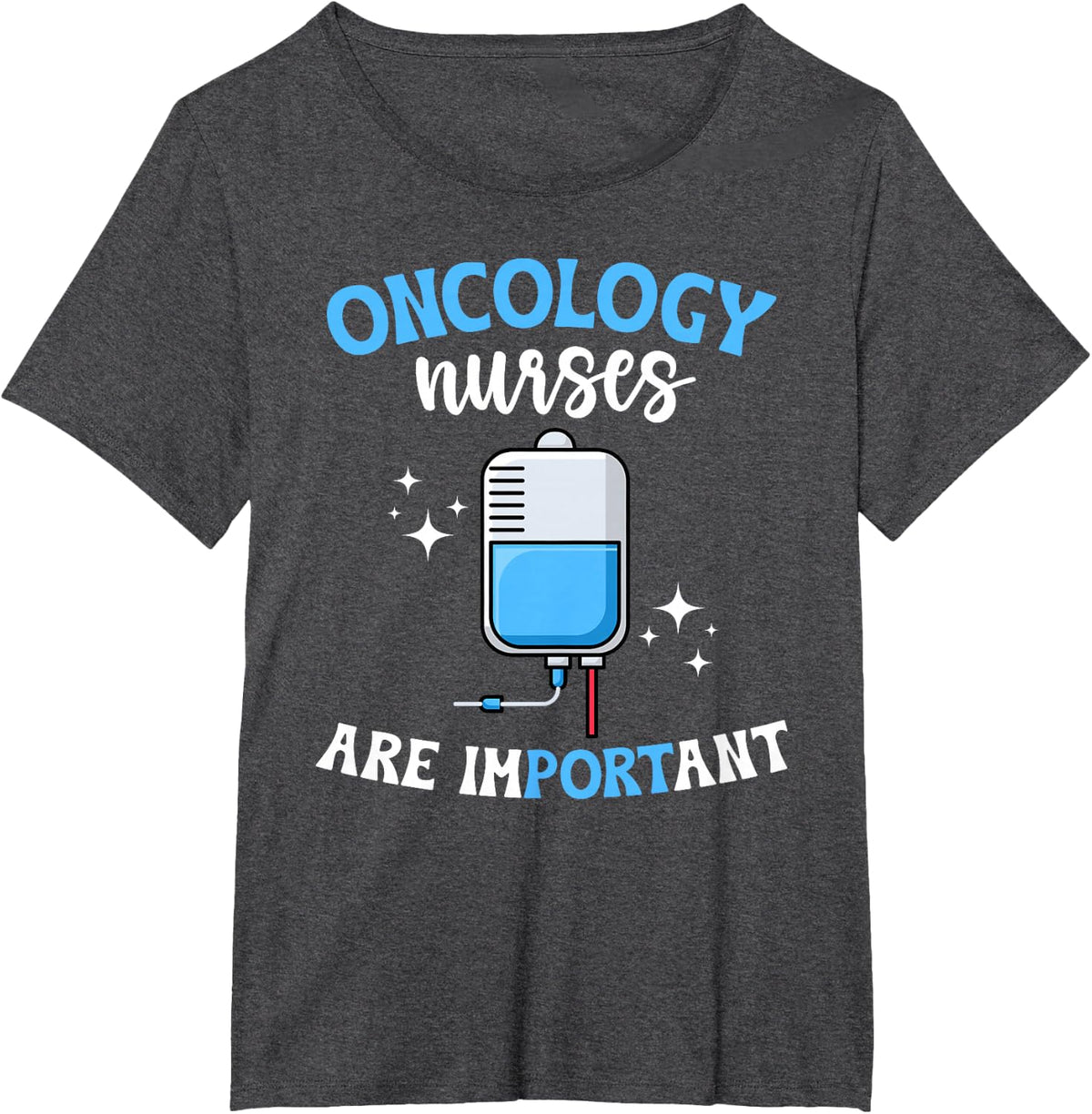 Oncology Nurse Oncology Nursing Oncology Nurse Appreciation T-Shirt - Dark Heather Grey