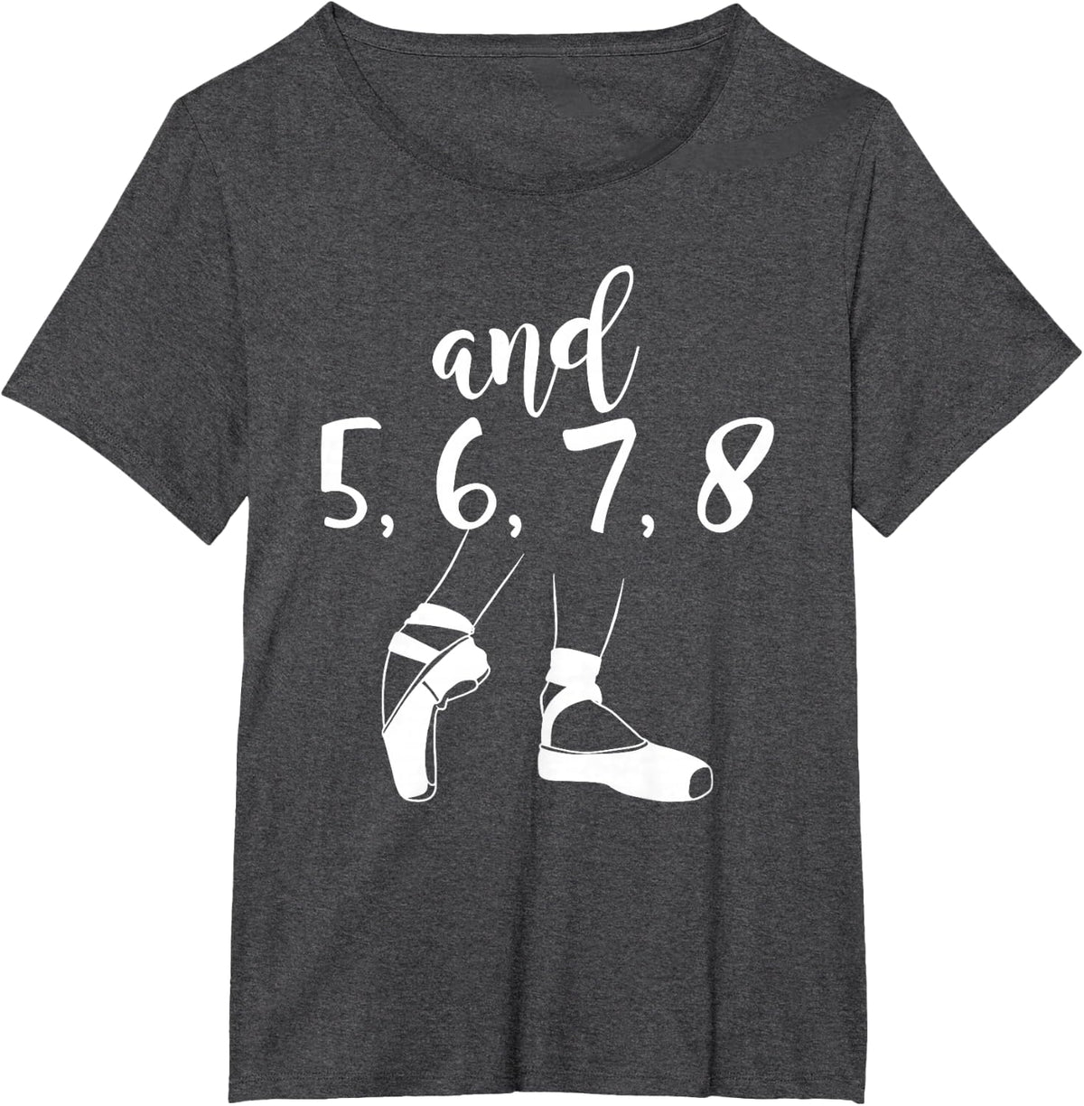and 5 6 7 8 Choreographer Pointes Ballet Funny Dance Teacher T-Shirt - Dark Heather Grey