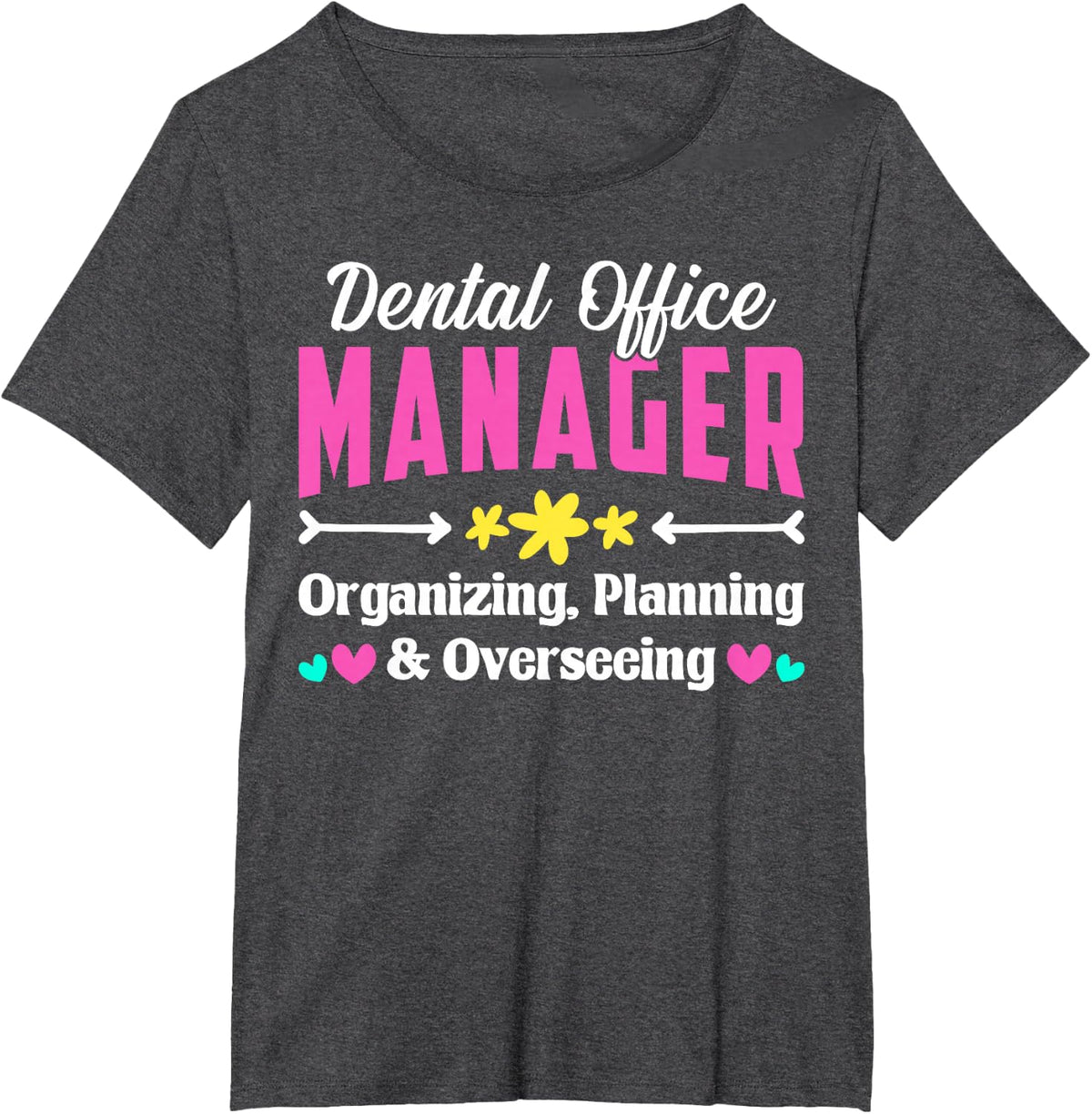 Dental Office Manager Appreciation T-Shirt - Dark Heather Grey