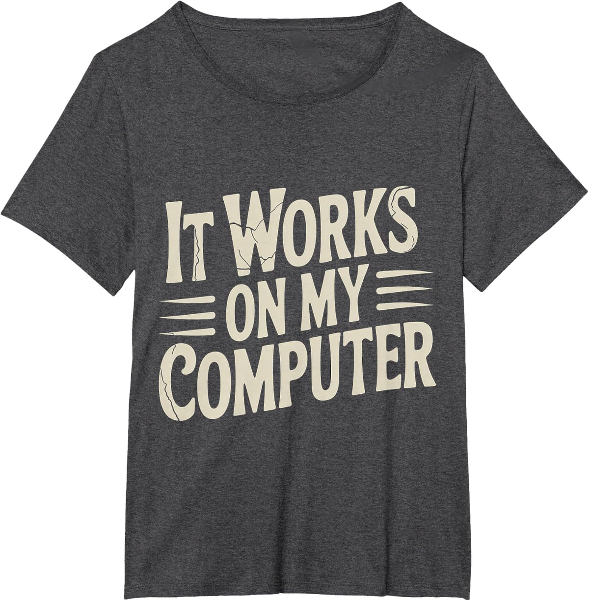 It Works On My Computer Coder Programmer - T-Shirt - Dark Heather Grey