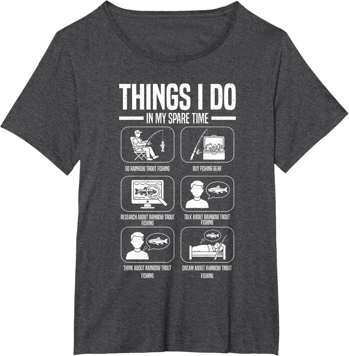 Things I Do in My Spare Time Rainbow Trout Fishing T-Shirt - Dark Heather Grey