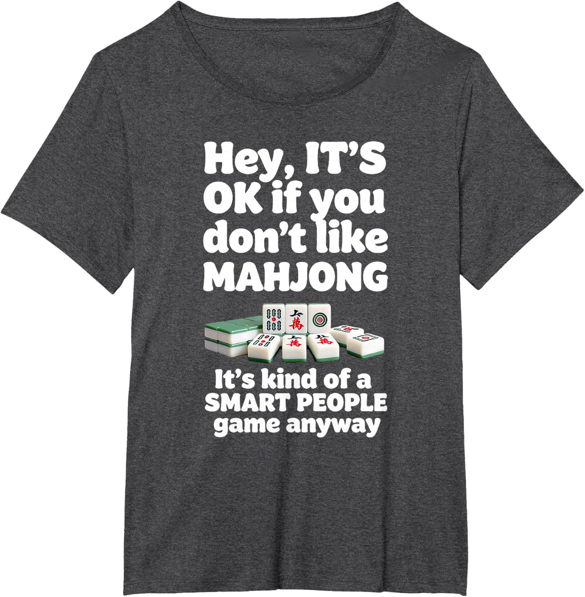 Mahjong Lover | It's OK if You Don't Like Mah Jong Funny T-Shirt - Dark Heather Grey