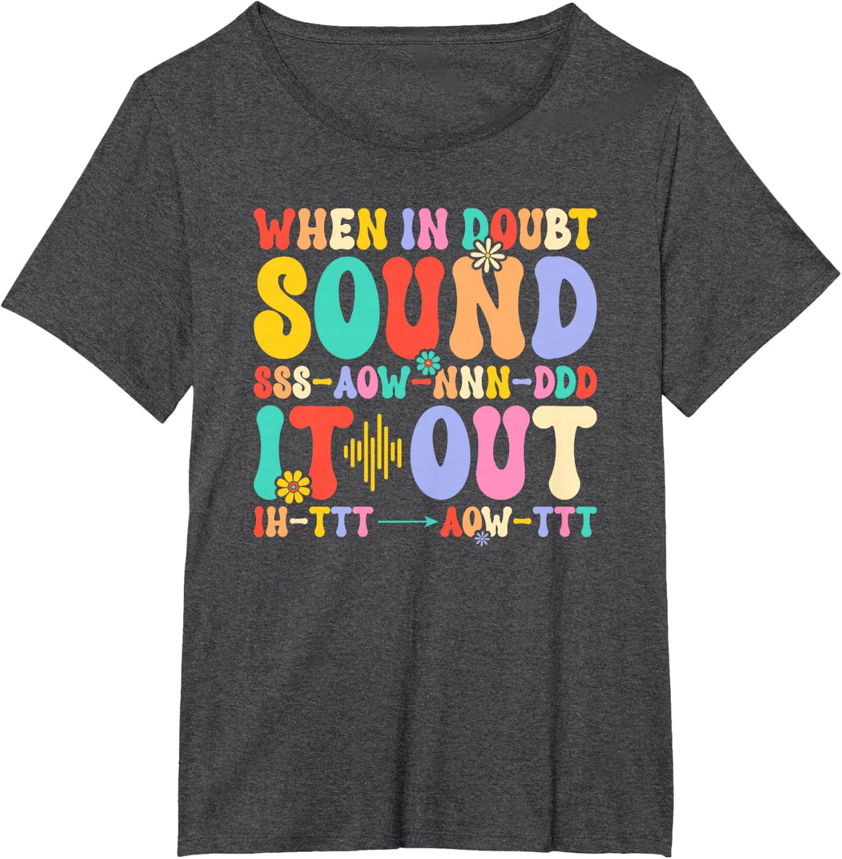 When In Doubt Shout It Out Phonemic Phonics Reading Teacher T-Shirt - Dark Heather Grey