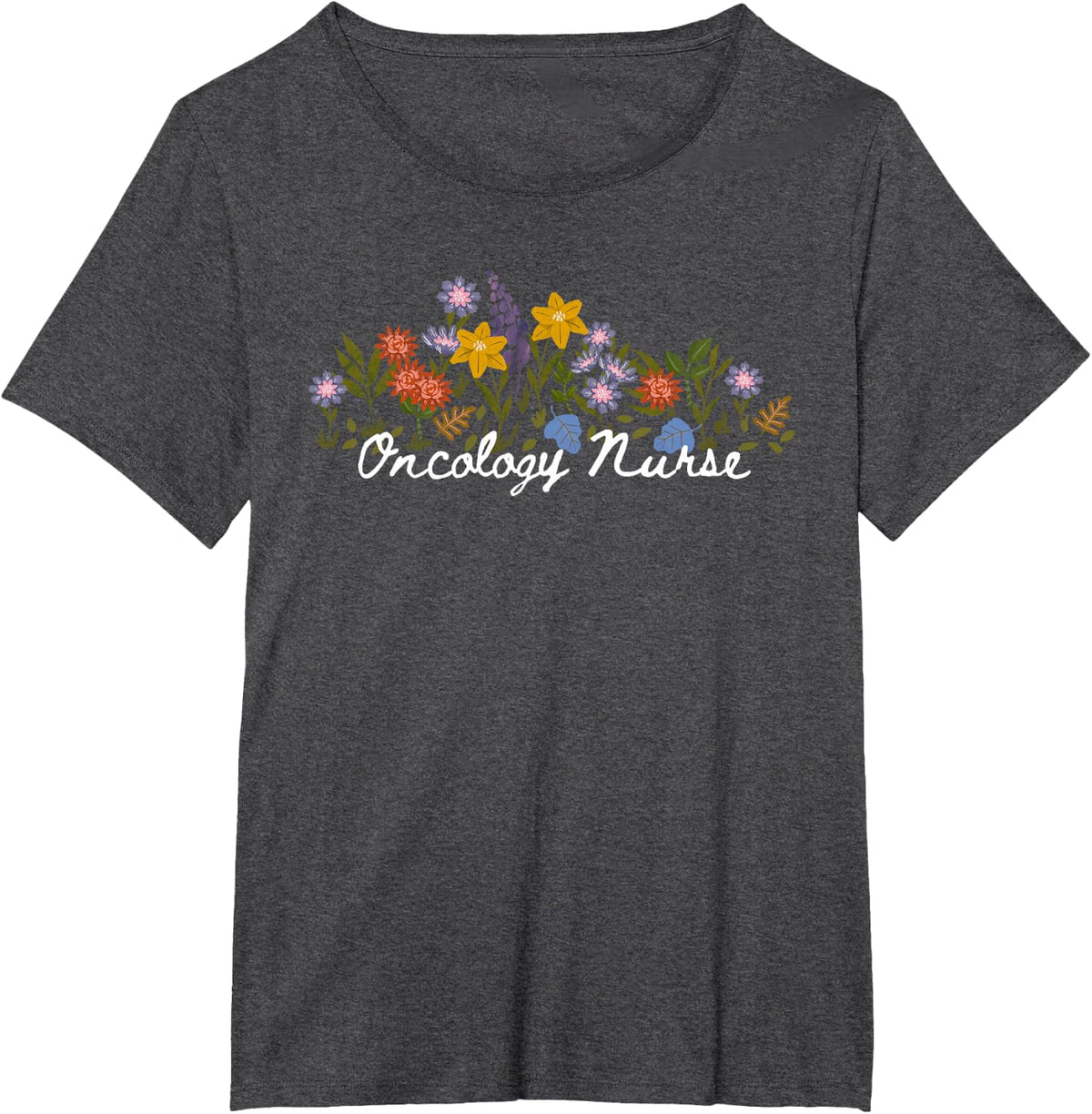 Floral Quote Oncology Nurse T-Shirt - Dark Heather Grey