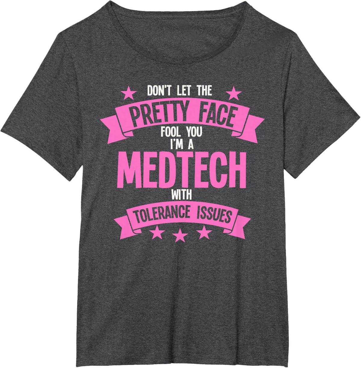 Don't let the pretty face fool medtech medical T-Shirt - Dark Heather Grey