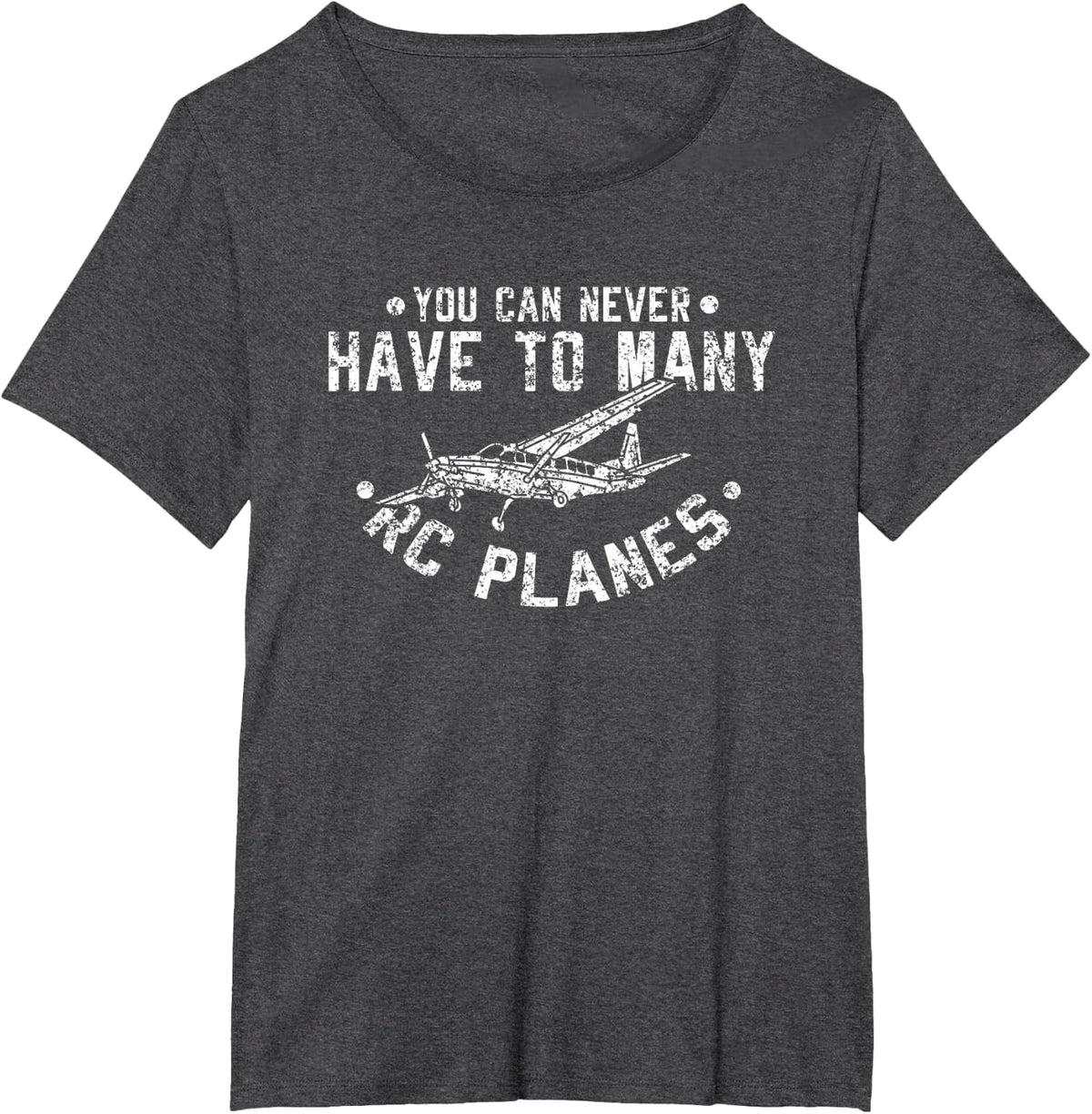 You Never Have Too Many RC Planes Drone Aviation Design T-Shirt - Dark Heather Grey