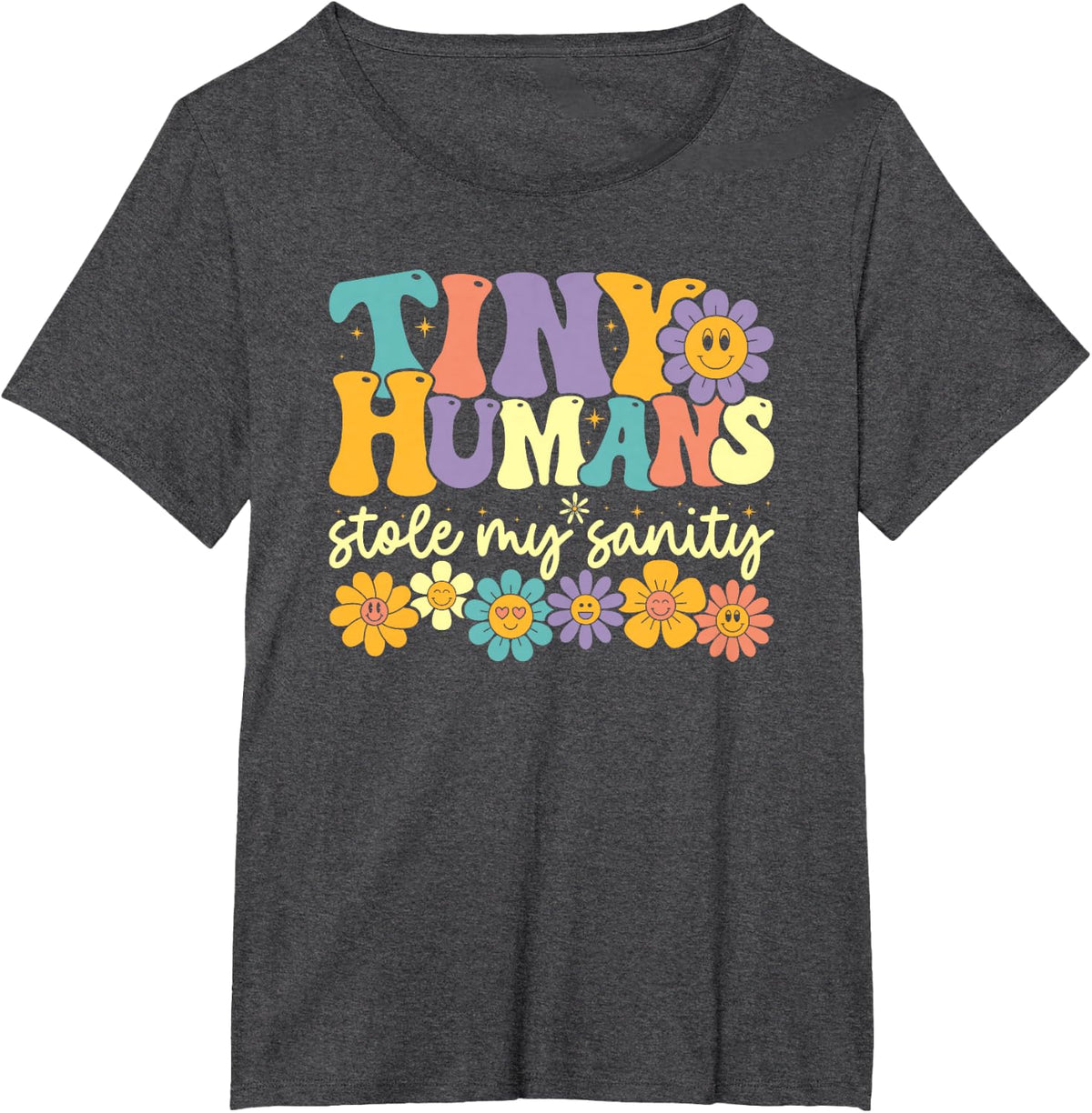 Tiny Humans Stole My Sanity, Preschool Kindergarten Teacher T-Shirt - Dark Heather Grey
