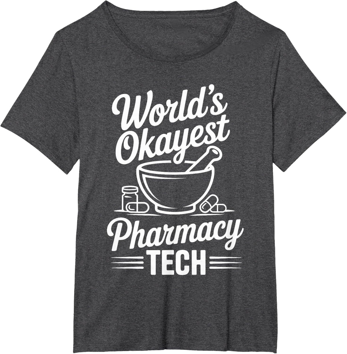 World's Okayest Pharmacy Tech T-Shirt - Dark Heather Grey