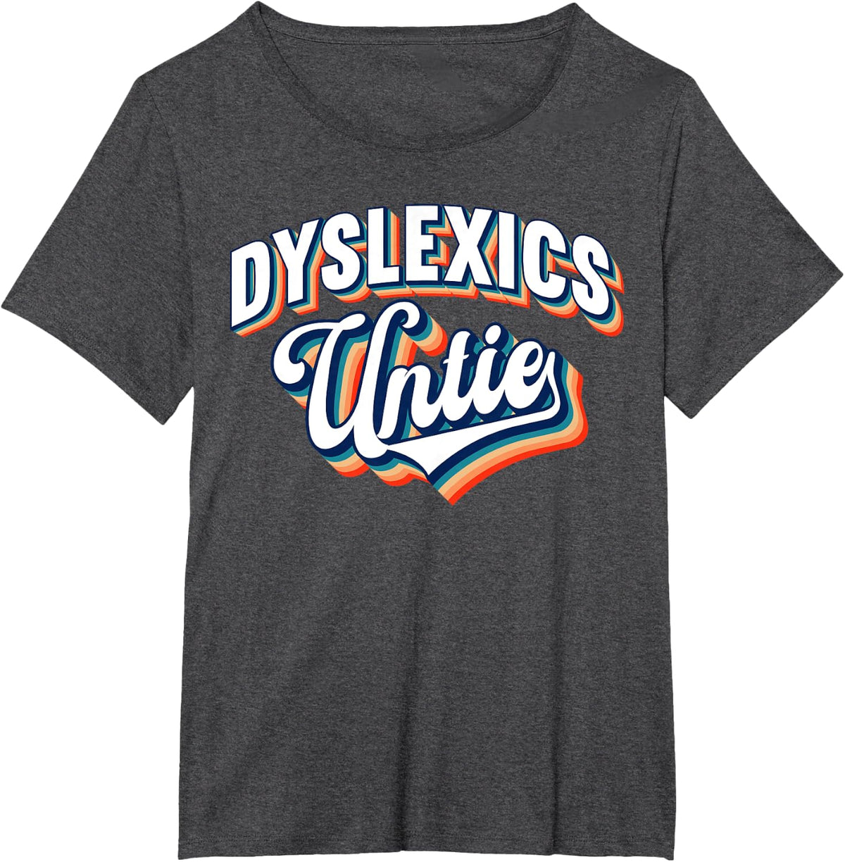 Dyslexics Untie Funny Dyslexia Awareness T-Shirt - Dark Heather Grey