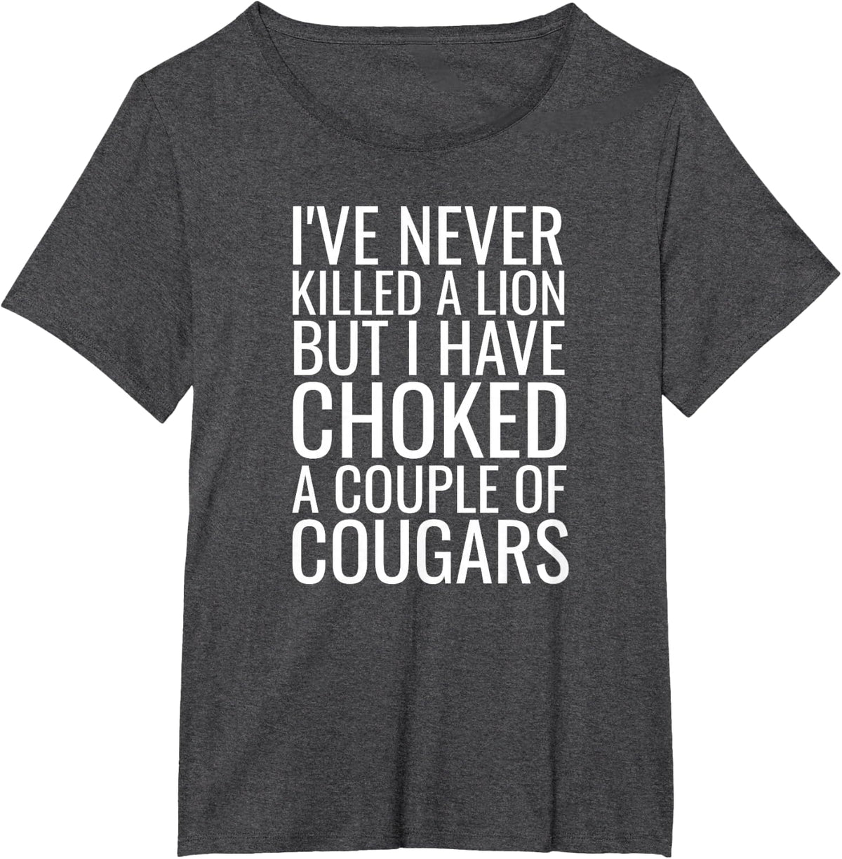 Cougar Hunter Joke Mature Woman Lover Funny Cougar Bait T-Shirt - Dark Heather Grey