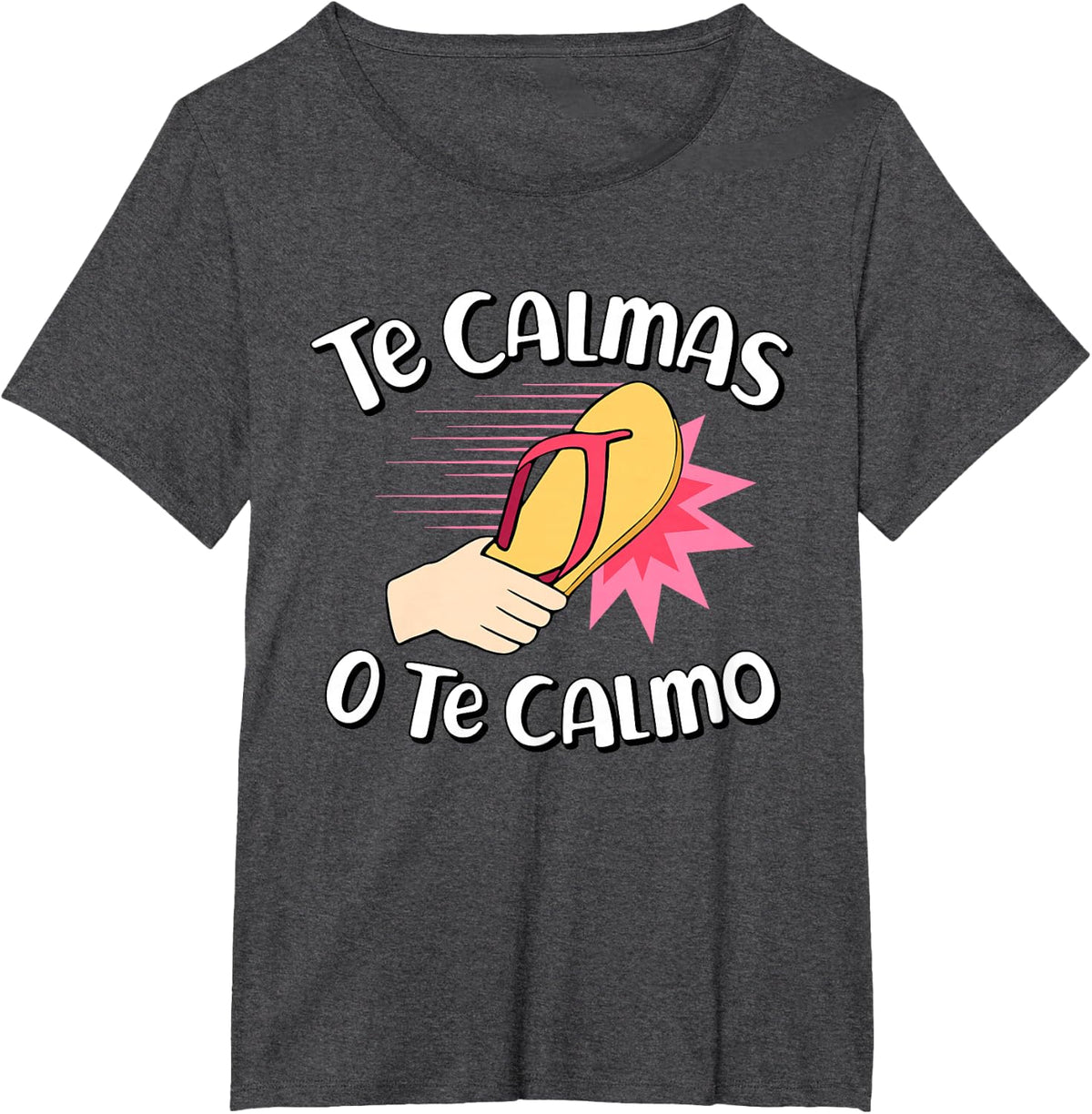 Te Calmas O Te Calmo Funny Mexican Spanish Mom Expression T-Shirt - Dark Heather Grey