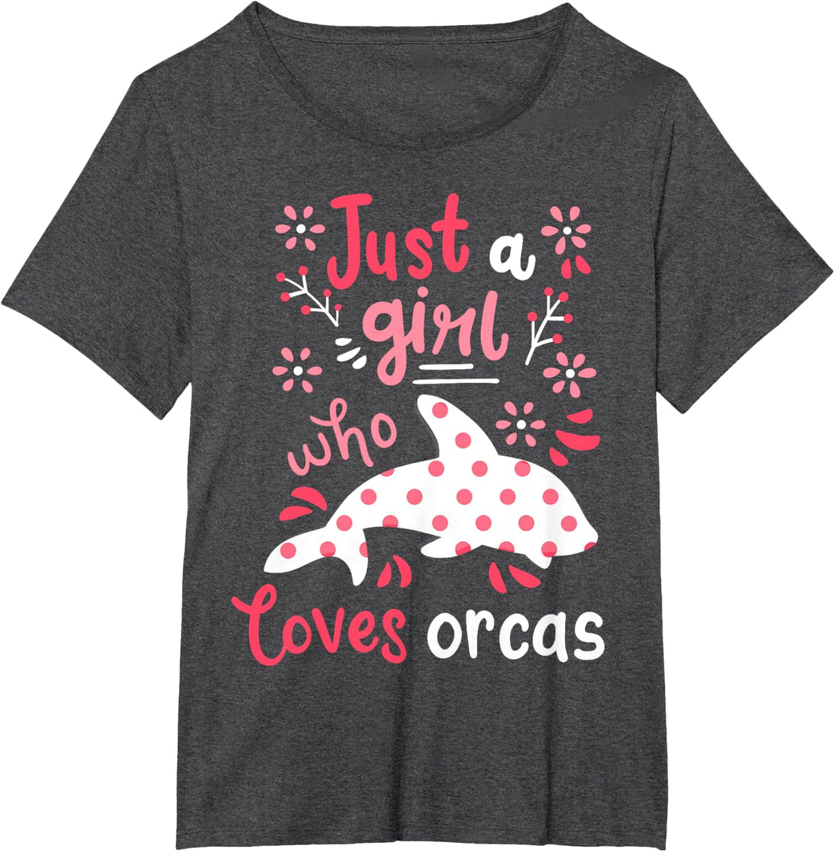 Orca Just A Girl Orcas Gift T-Shirt - Dark Heather Grey