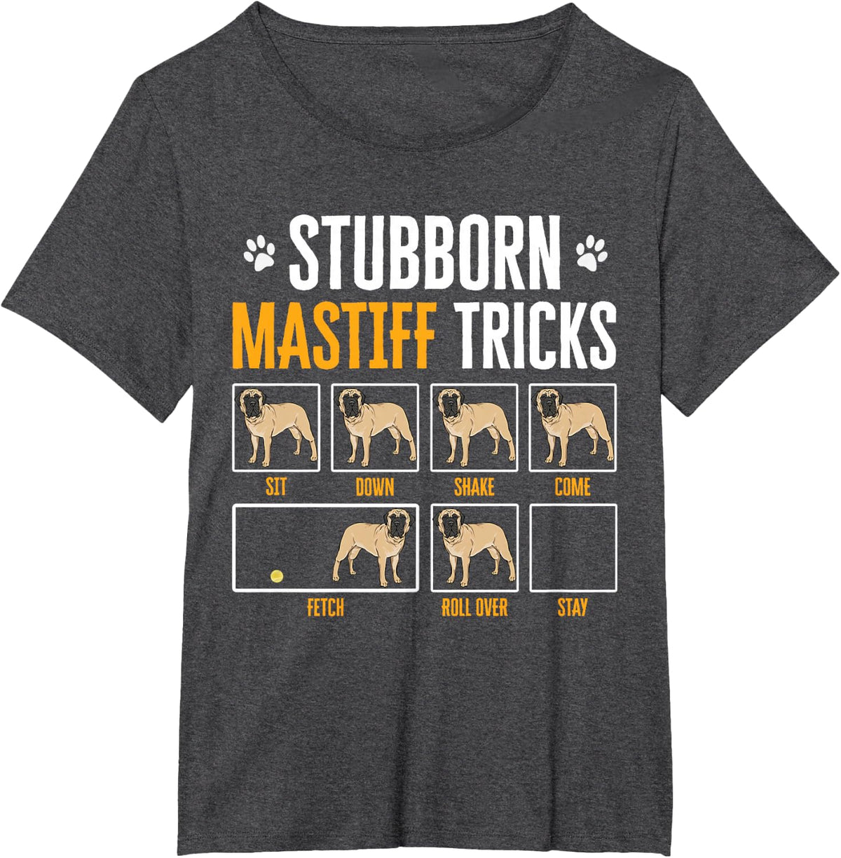 Stubborn Mastiff Tricks English Mastiff Dog T-Shirt - Dark Heather Grey