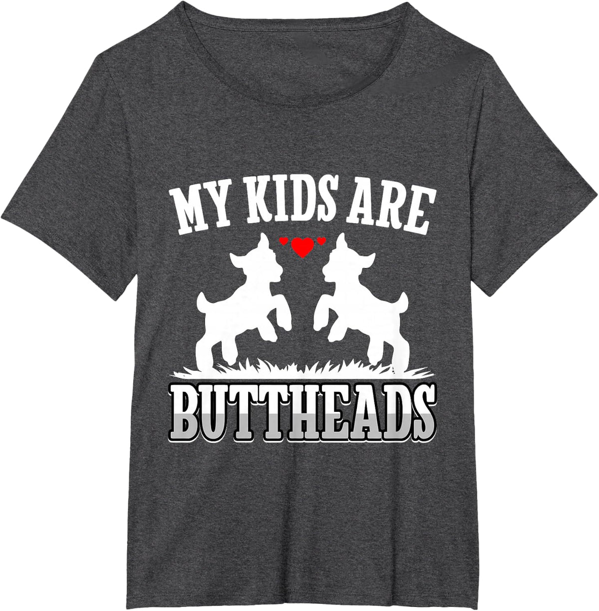 My Kids Are Buttheads Funny Goat Lover Goat Mom Farmer T-Shirt - Dark Heather Grey