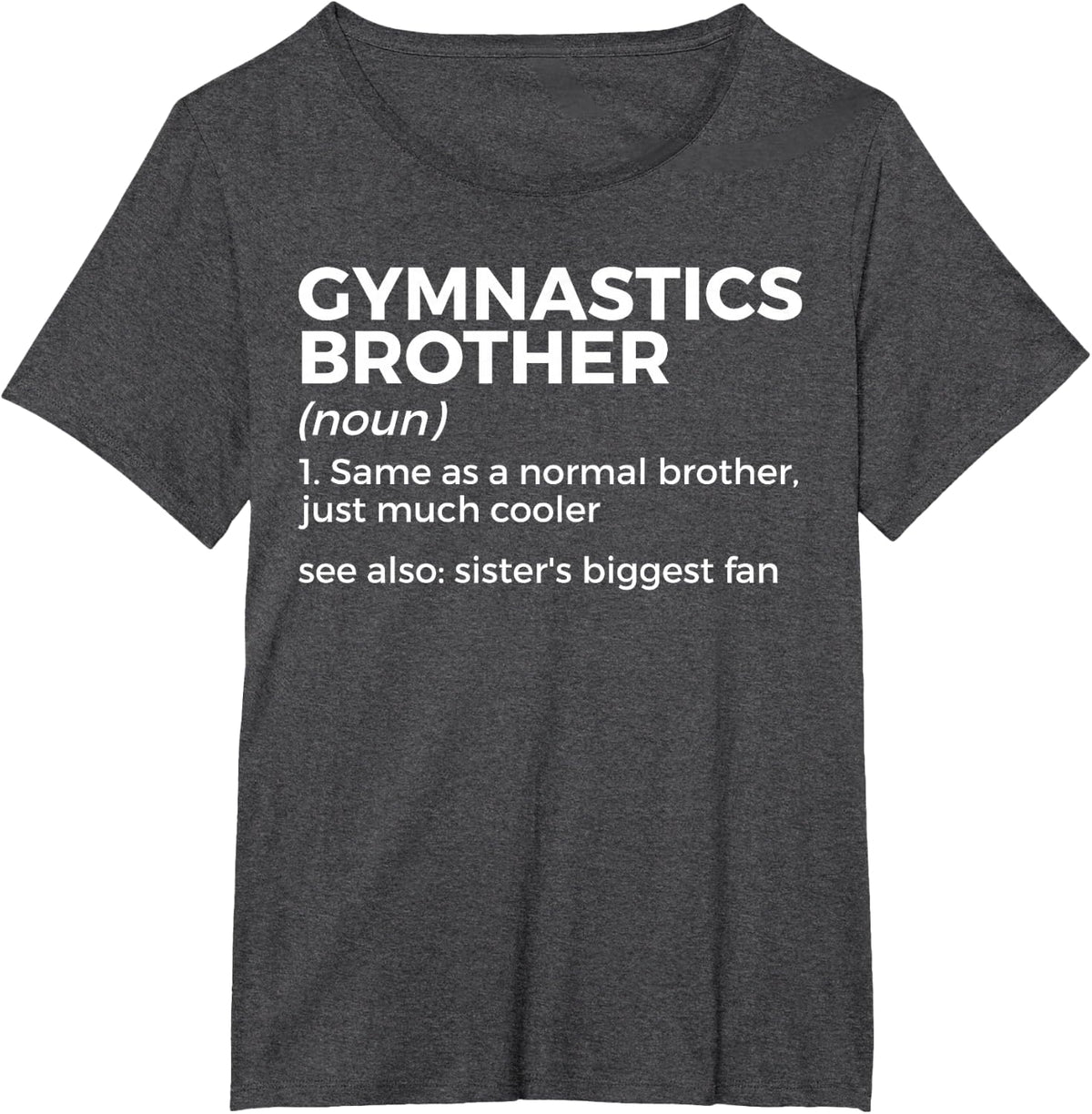 Gymnastics Brother Definition Sister's Biggest Fan Gymnast T-Shirt - Dark Heather Grey