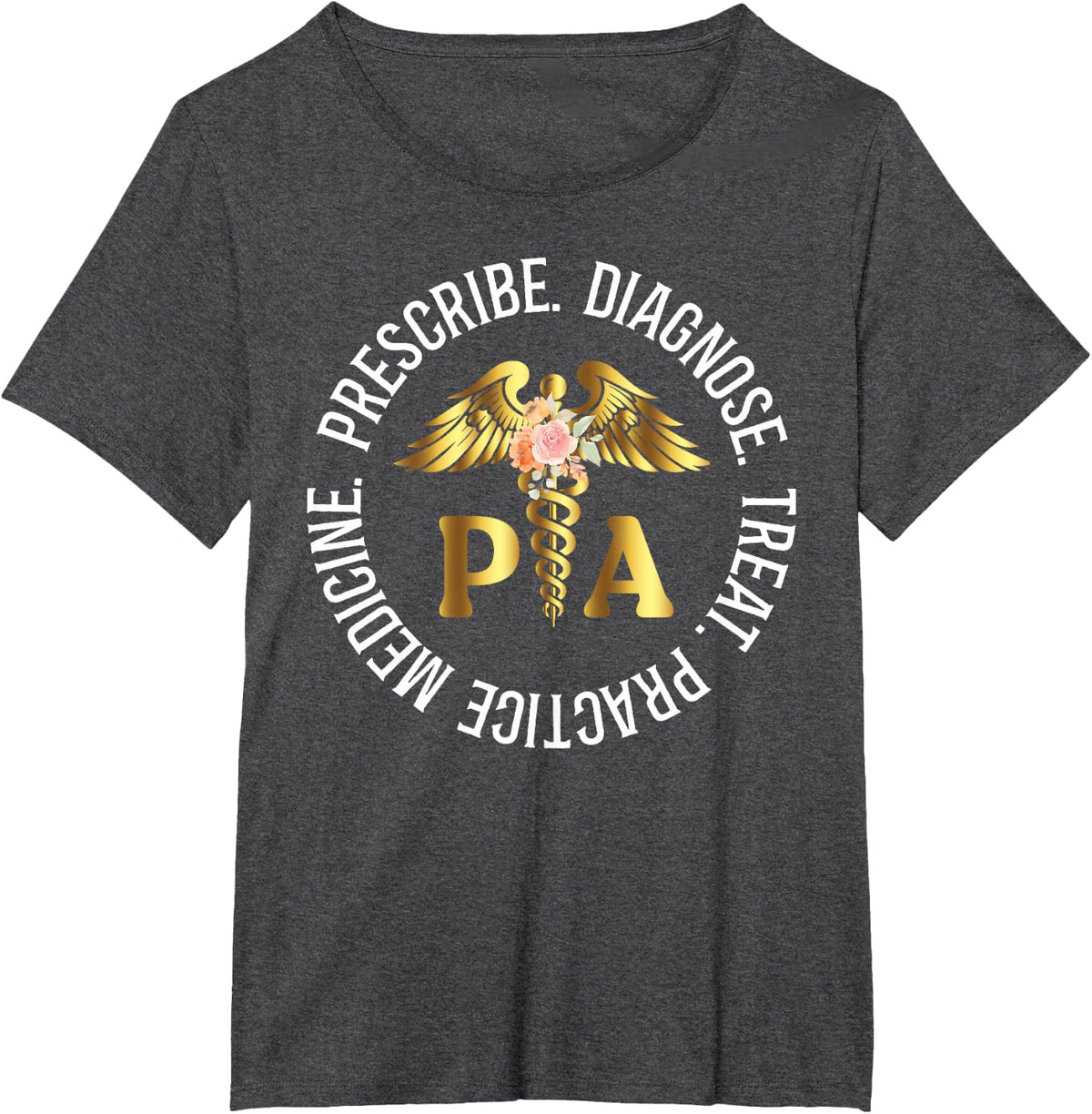 PA Physician Assistant Proud Physician Assistants T-Shirt - Dark Heather Grey