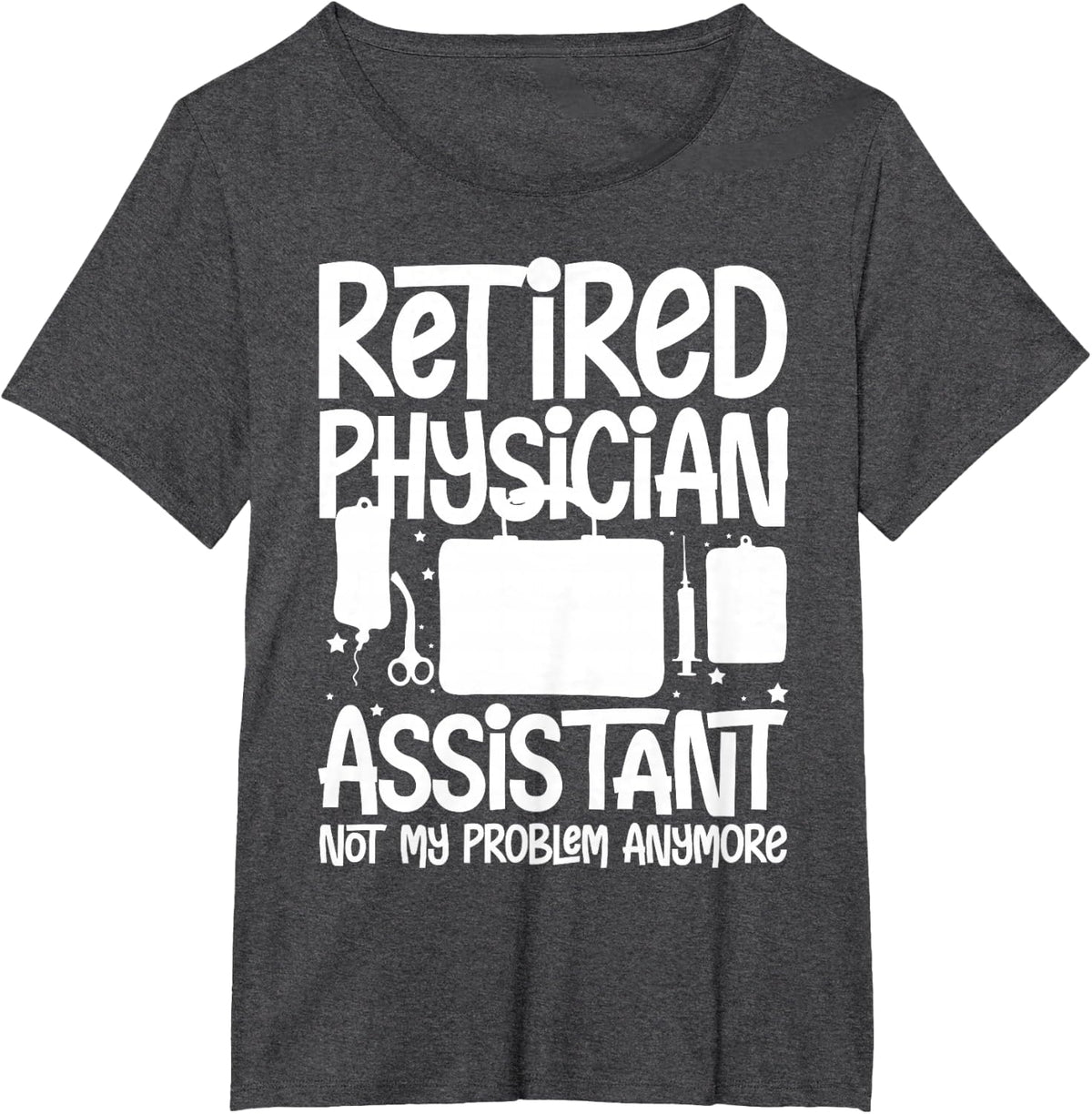 Physician Assistant Medical Student PA Nurse Associate T-Shirt - Dark Heather Grey