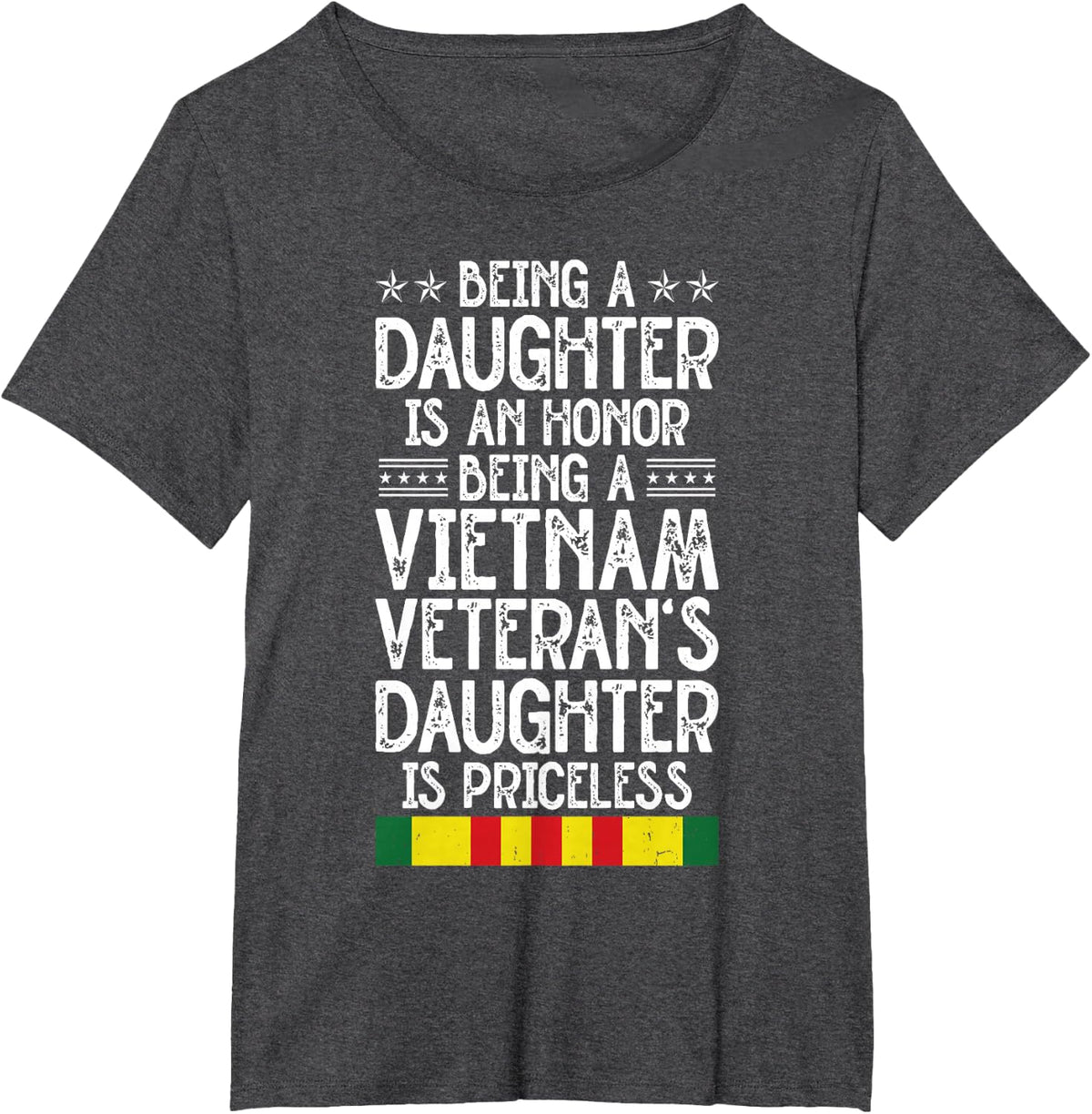 Being A Vietnam Veteran's Daughter is Priceless Veterans Day T-Shirt - Dark Heather Grey