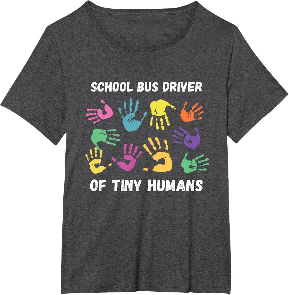 School Bus Driver Of Tiny Humans for Bus Driver T-Shirt - Dark Heather Grey