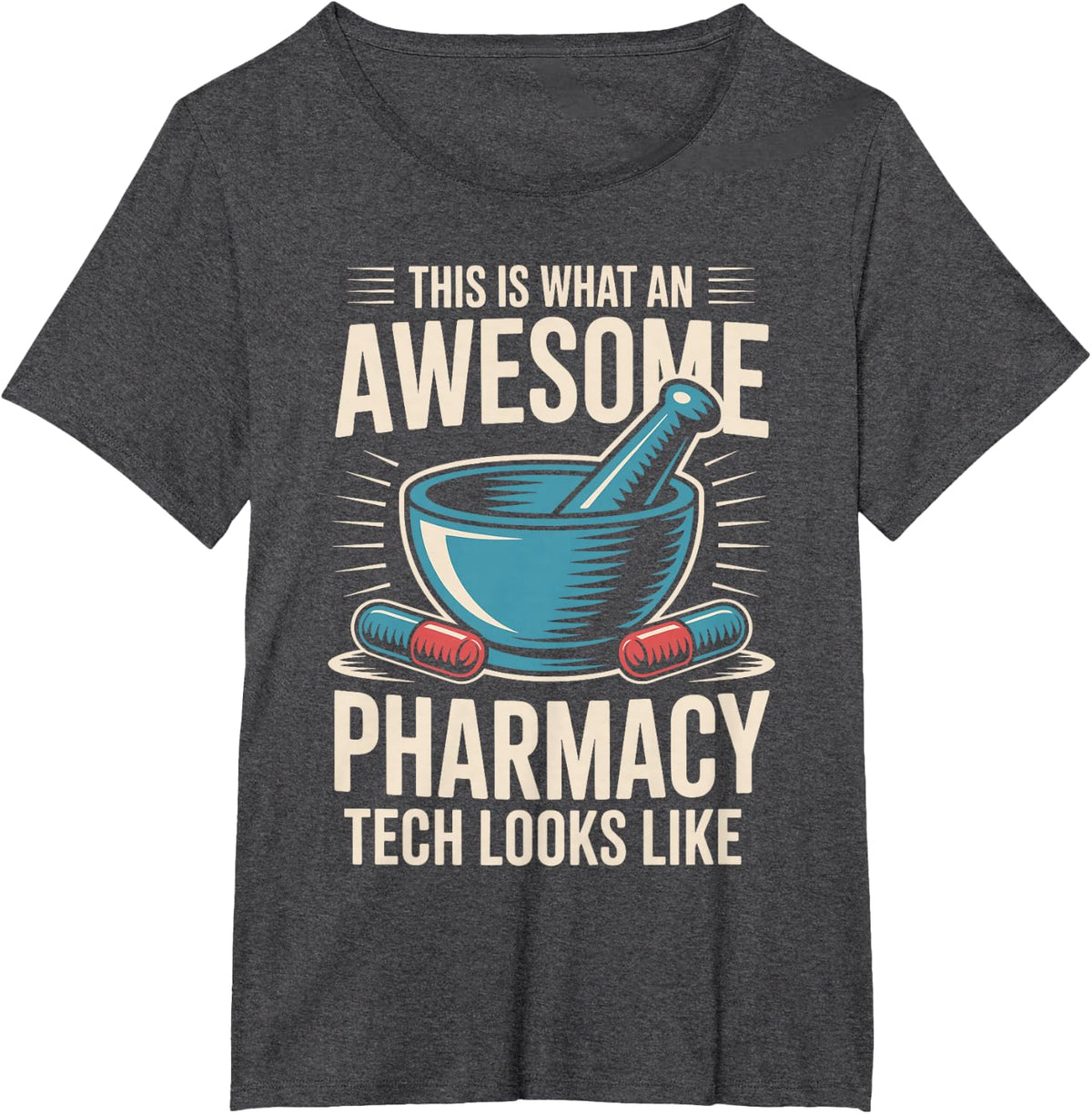 This is What an Awesome Pharmacy Tech Looks Like T-Shirt - Dark Heather Grey