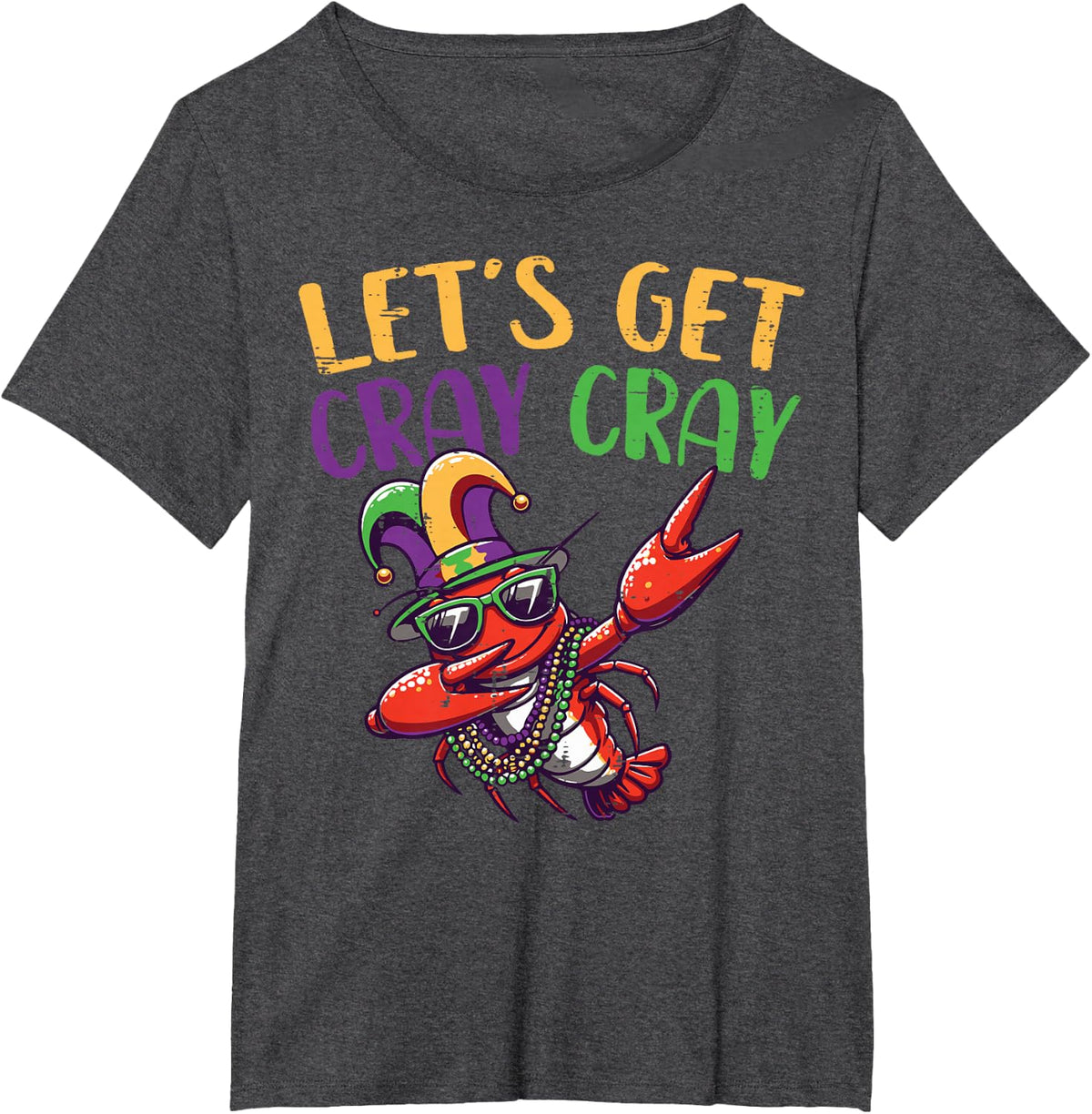 Crayfish Lets Get Cray Cray Mardi Gras Dab Kids Men Women T-Shirt - Dark Heather Grey