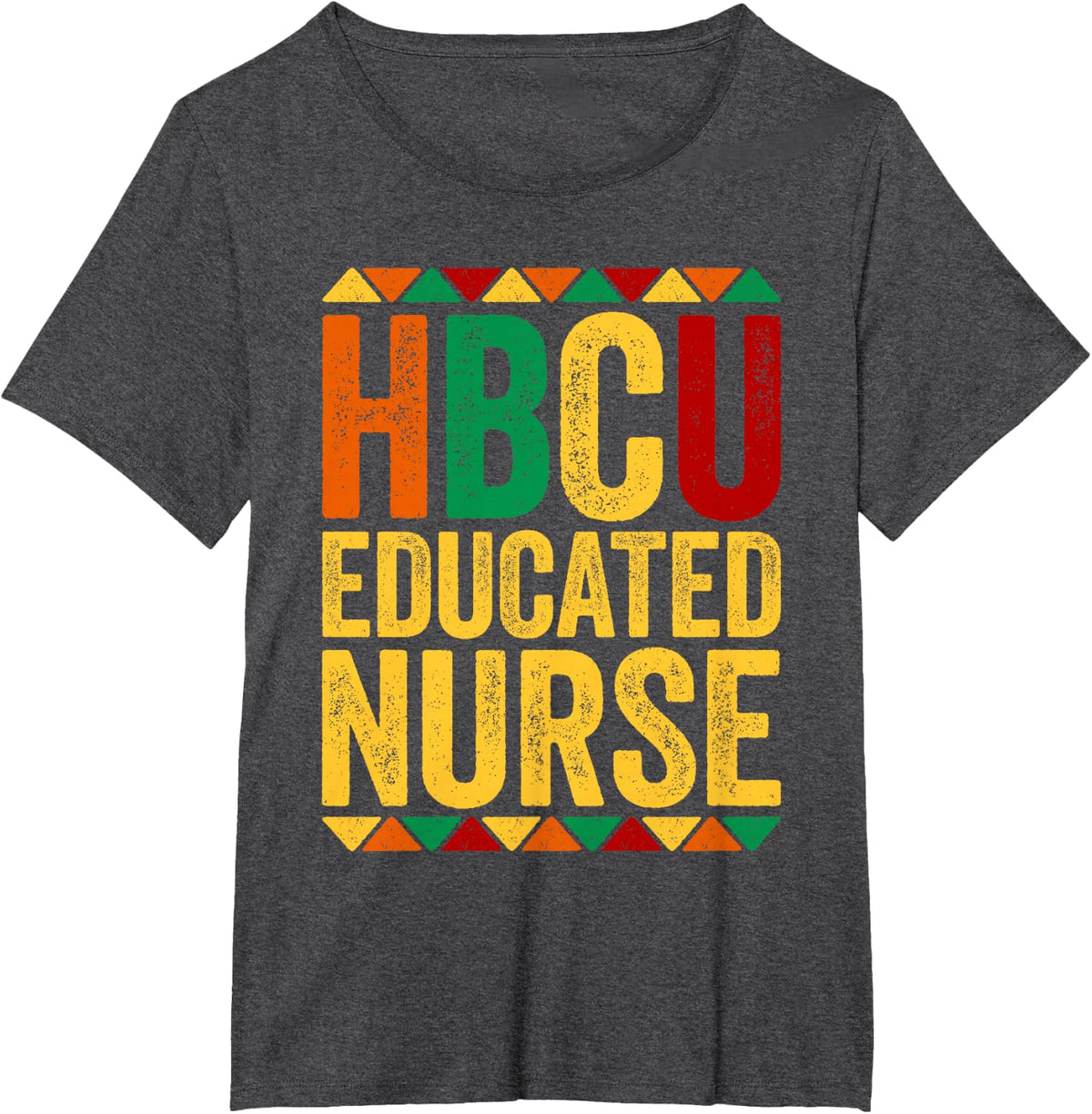 HBCU Educated Nurse Shirt Historical Black History Month T-Shirt - Dark Heather Grey