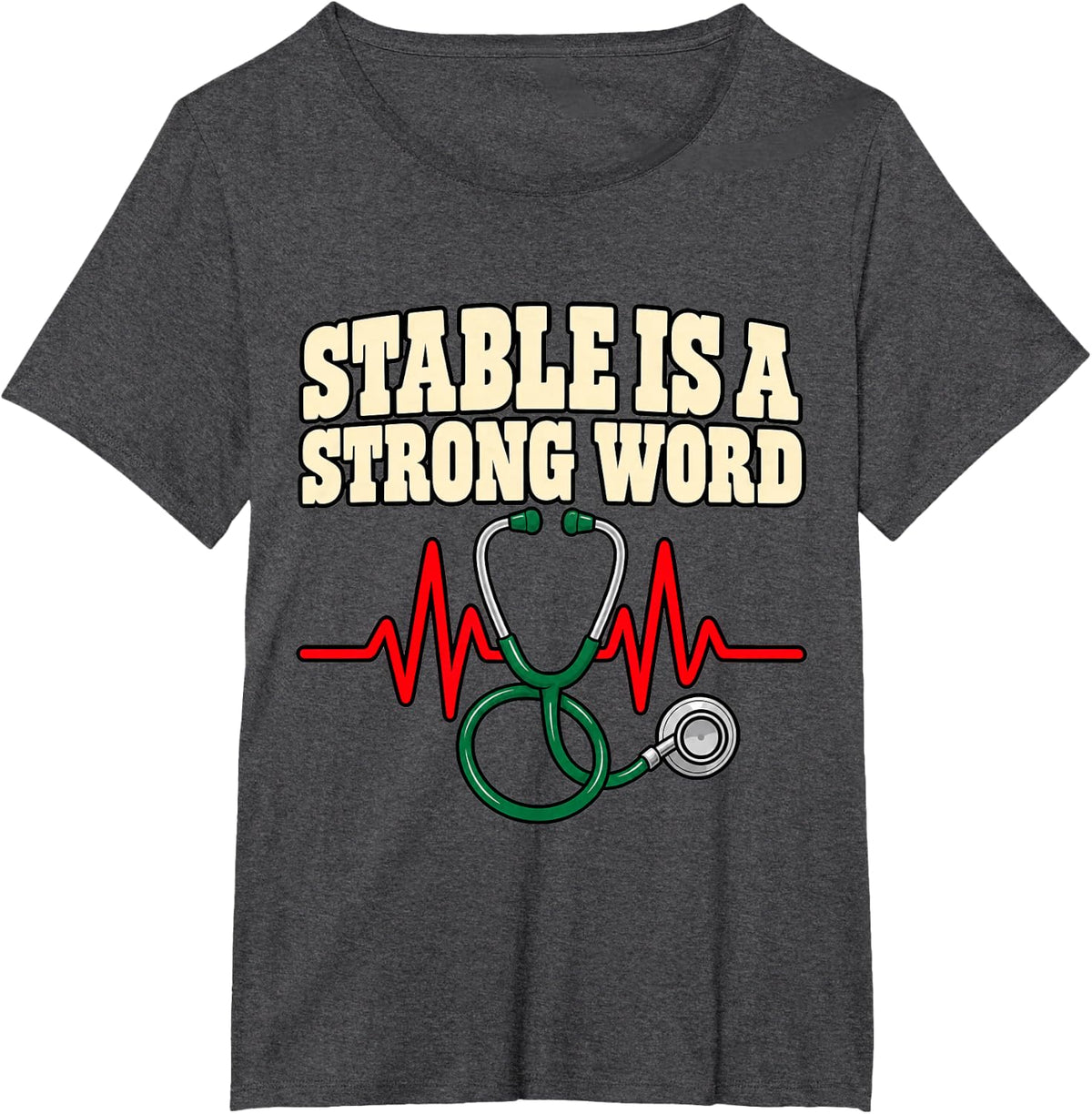 Paramedic Stable is A Strong Word Medic Fans Stethoscope T-Shirt - Dark Heather Grey