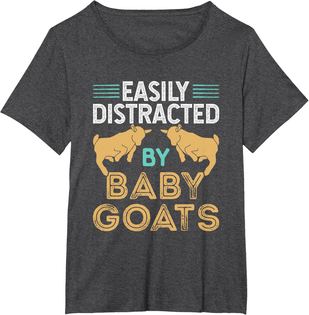 Easily Distracted by Baby Goats - Cute Baby Goat T-Shirt - Dark Heather Grey