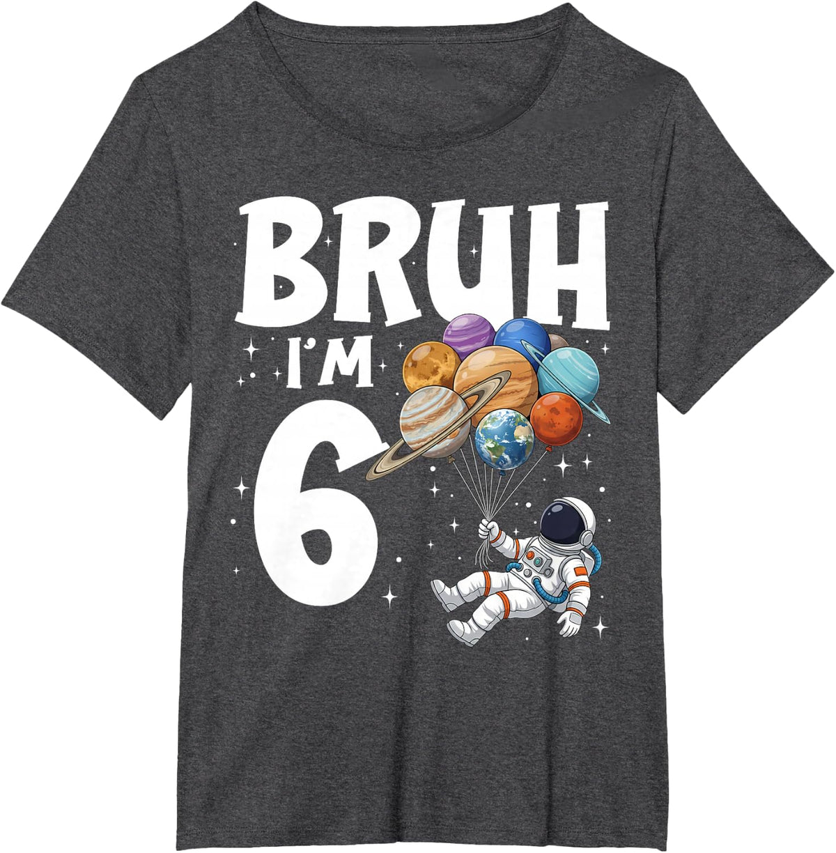 Bruh I'm 6 Years Old Birthday Boy Astronaut Space 6th B-Day T-Shirt - Dark Heather Grey