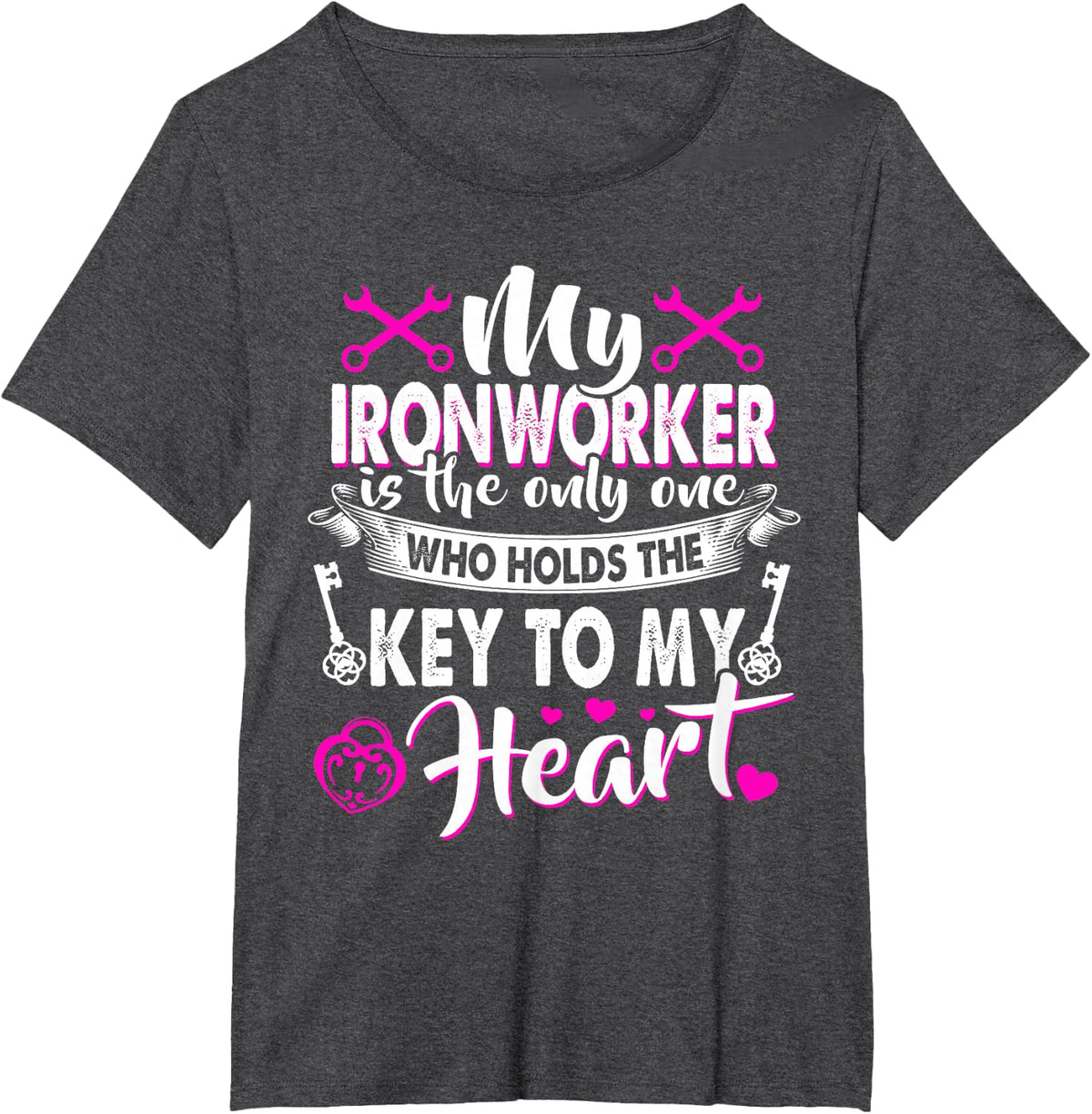 Iron Worker Wife Funny My Heart Belongs My Ironworker T-Shirt - Dark Heather Grey