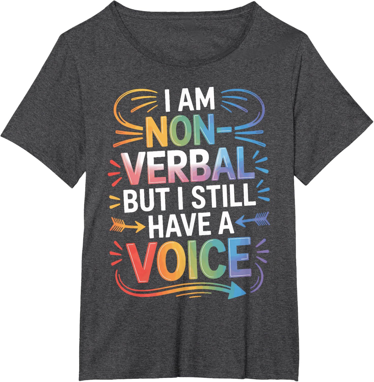 I Am Non Verbal But I Still Have A Voice Autism Awareness T-Shirt - Dark Heather Grey