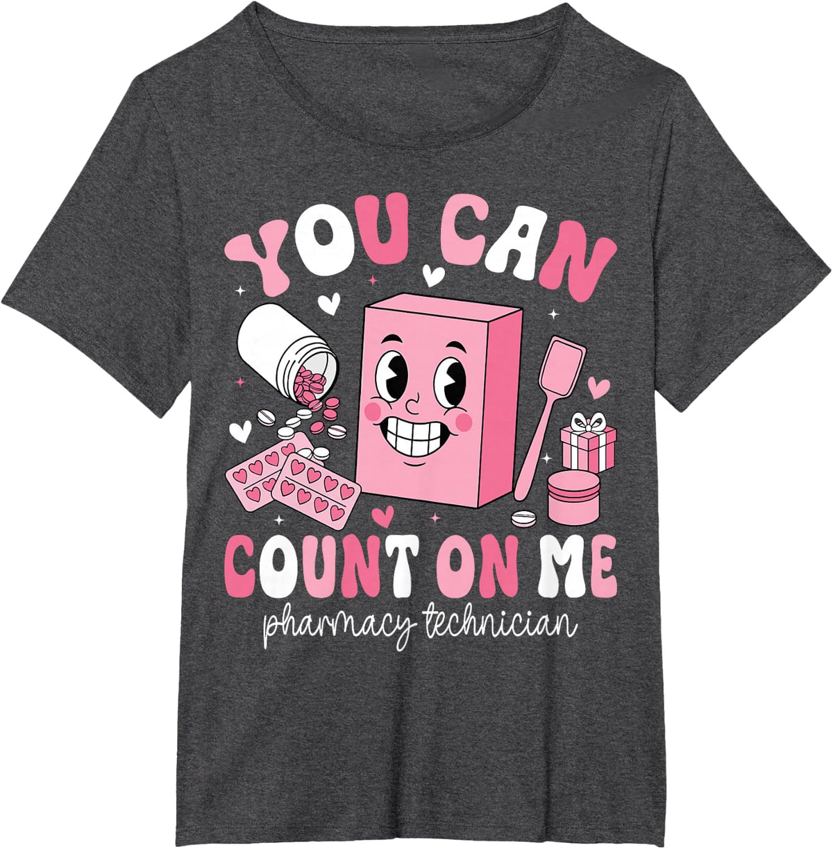 You Can Count on Me Pharmacy - Pharm Tech T-Shirt - Dark Heather Grey