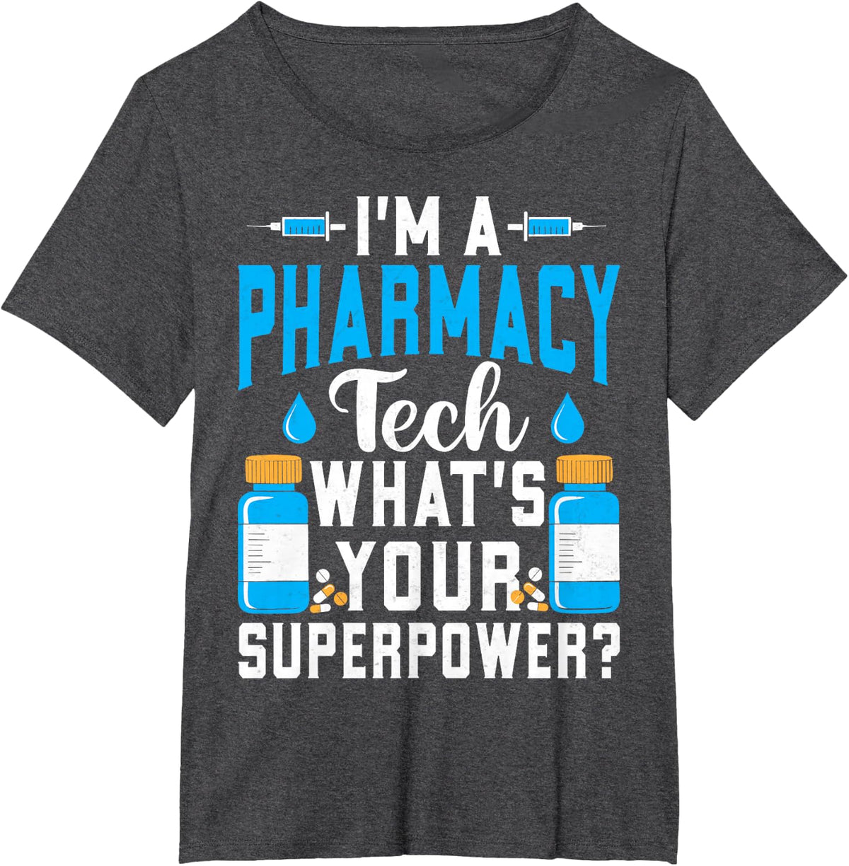 I'm a Pharmacy Tech What's Your Superpower Pharm Technician T-Shirt - Dark Heather Grey