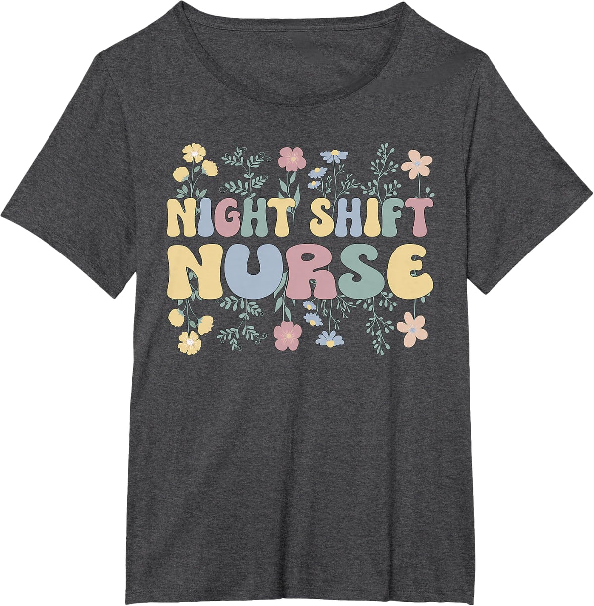 Groovy Night Shift Nurse Flowers Night Shift Nursing T-Shirt - Dark Heather Grey