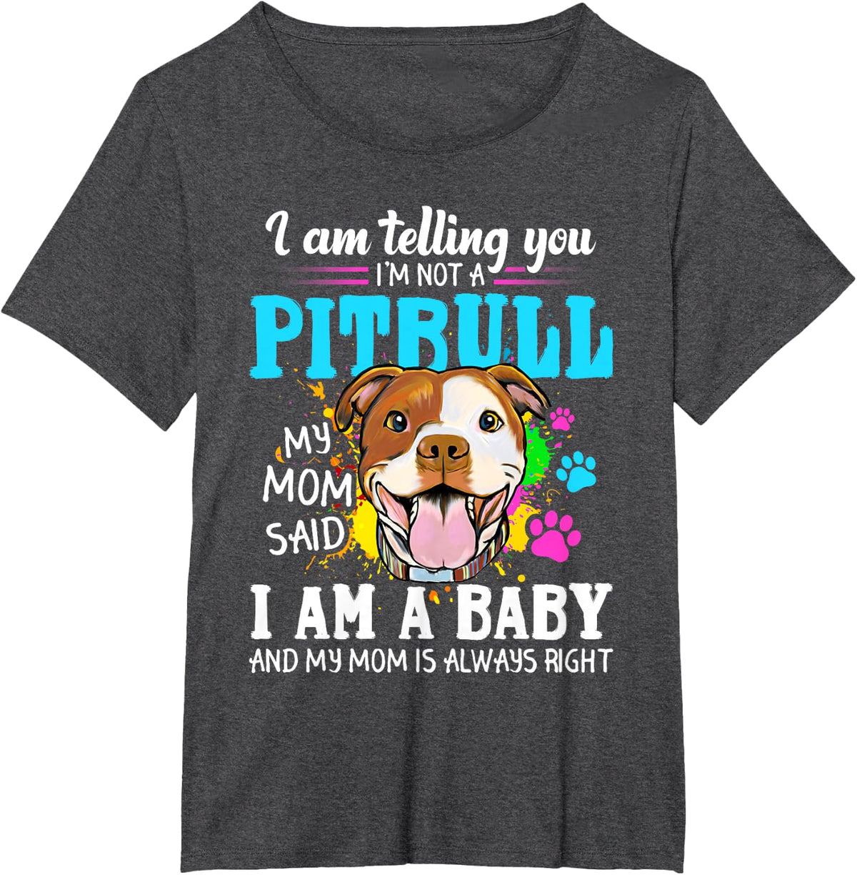 I Am Telling You I'm Not A Pitbull Dog Owners T-Shirt - Dark Heather Grey