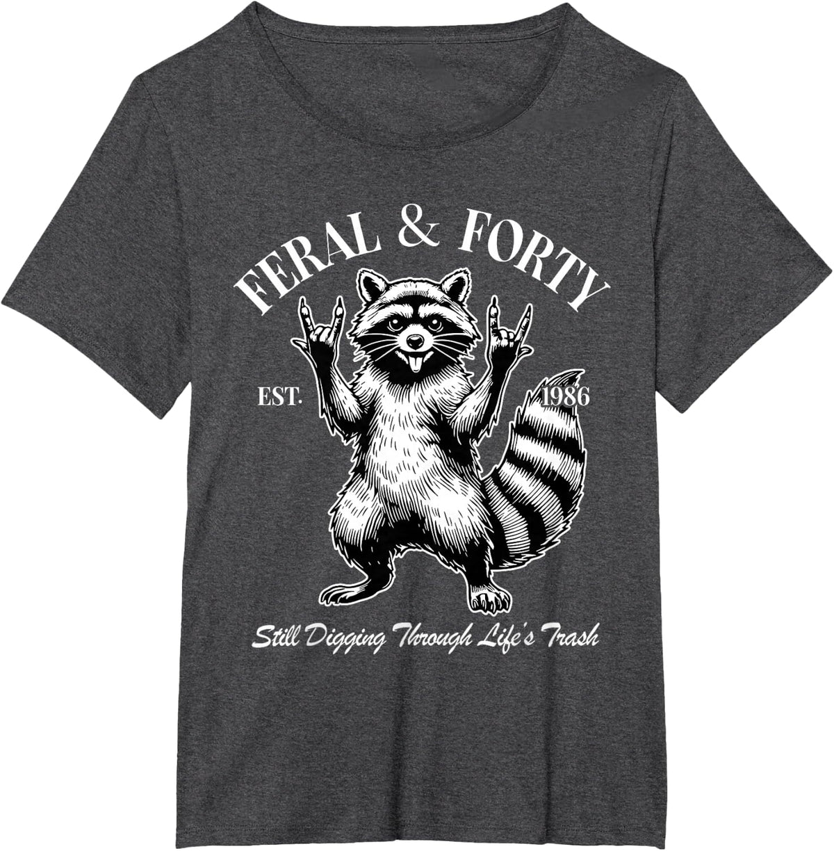 Funny 40th Birthday Est 1986 Feral & Forty Raccoon Men Women T-Shirt - Dark Heather Grey