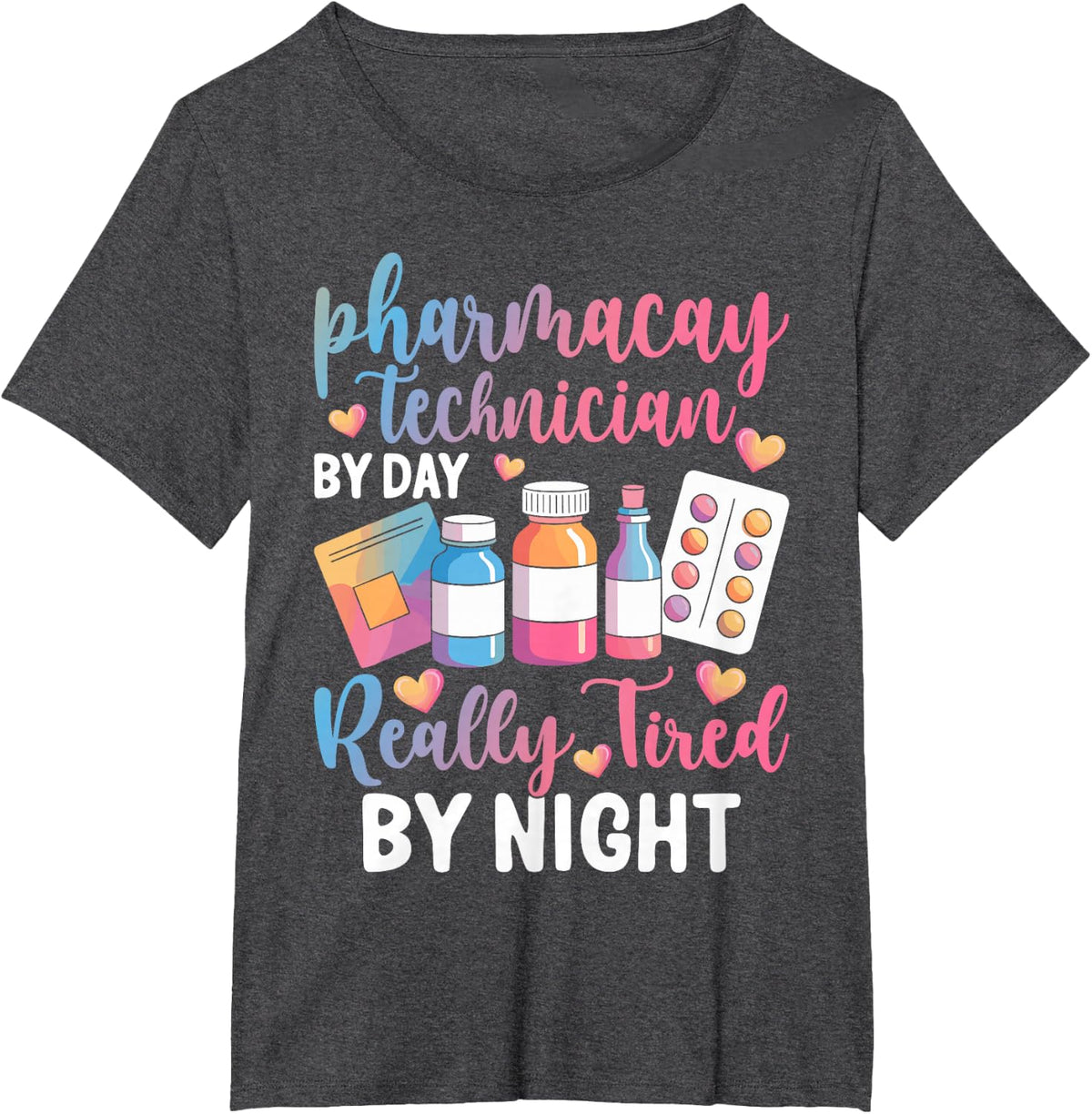 Pharmacy Technician by Day Really Tired Funny Pharmacist T-Shirt - Dark Heather Grey