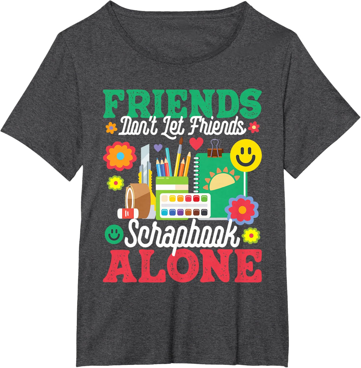 Friends Don't Let Friends Srapbook Alone - Scrapbooking T-Shirt - Dark Heather Grey